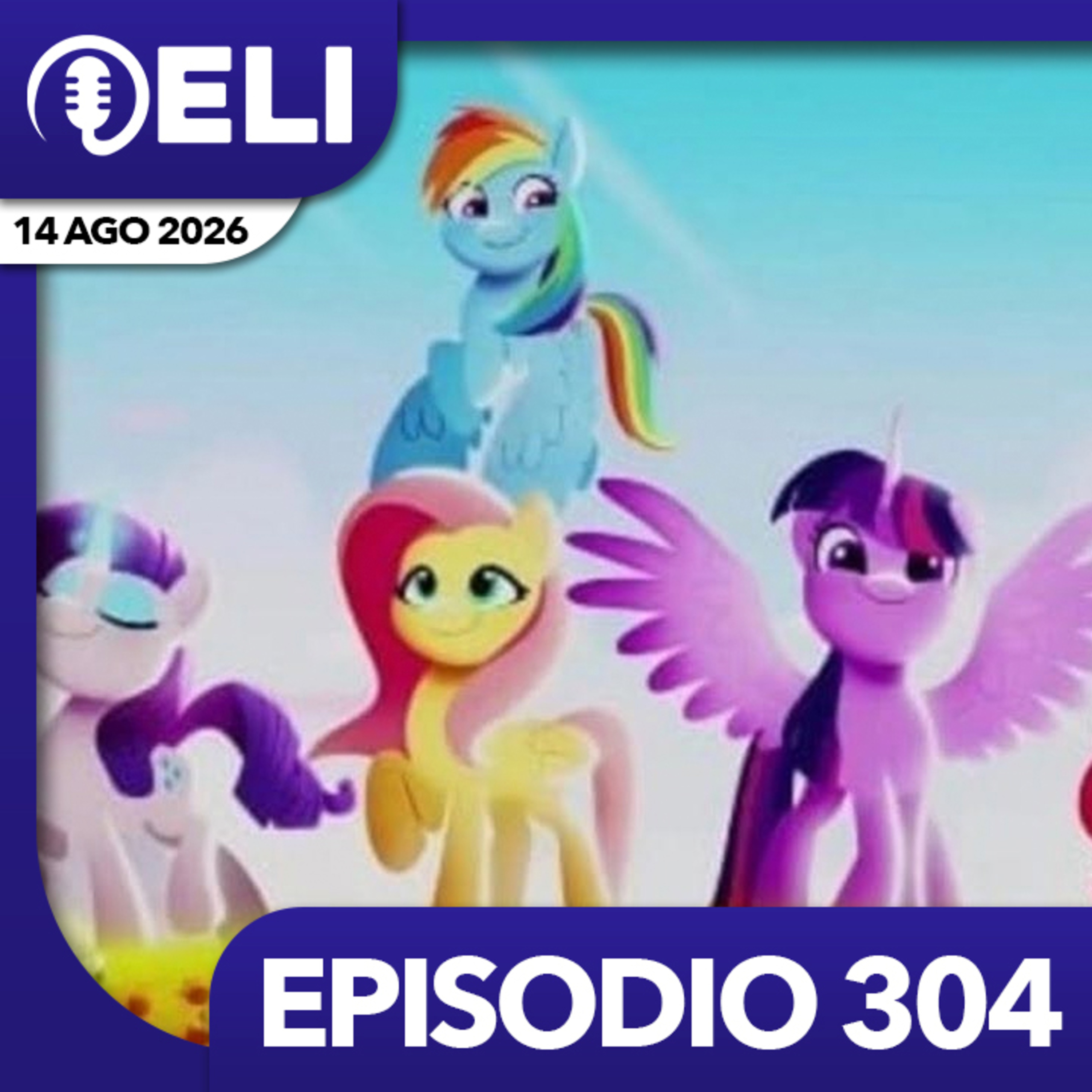 Episodio 304: My Little Pony en 2027: Lo que veremos para la franquicia episode artwork