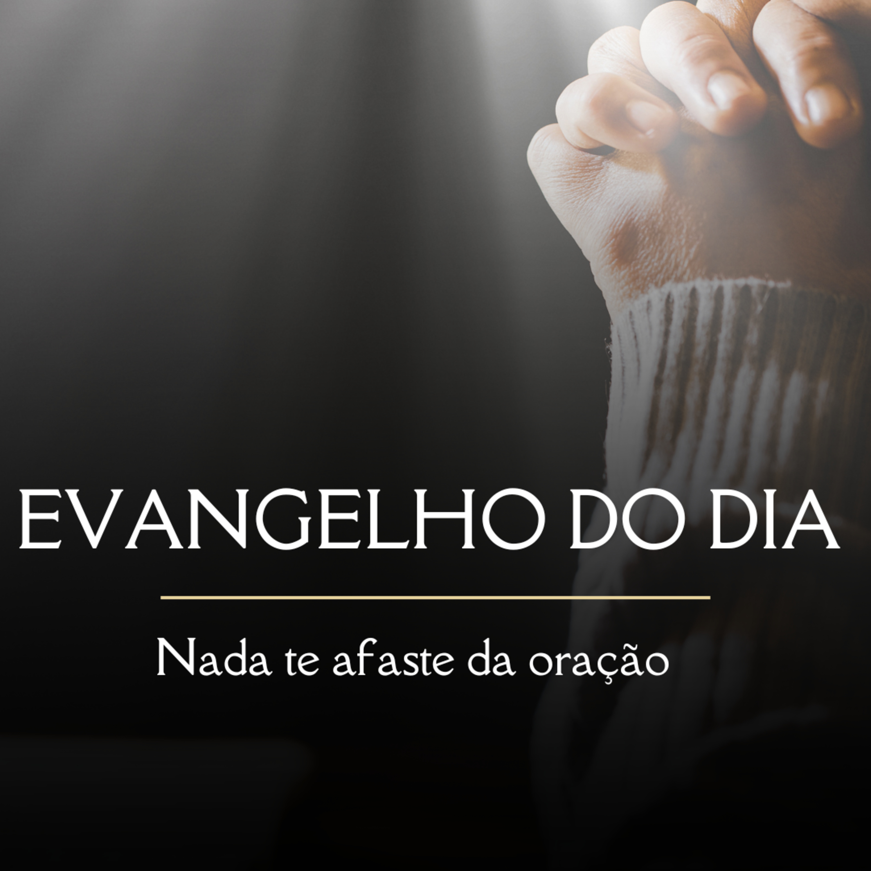 Nada te afaste da oração | Evangelho do dia - 01/05/23 episode artwork