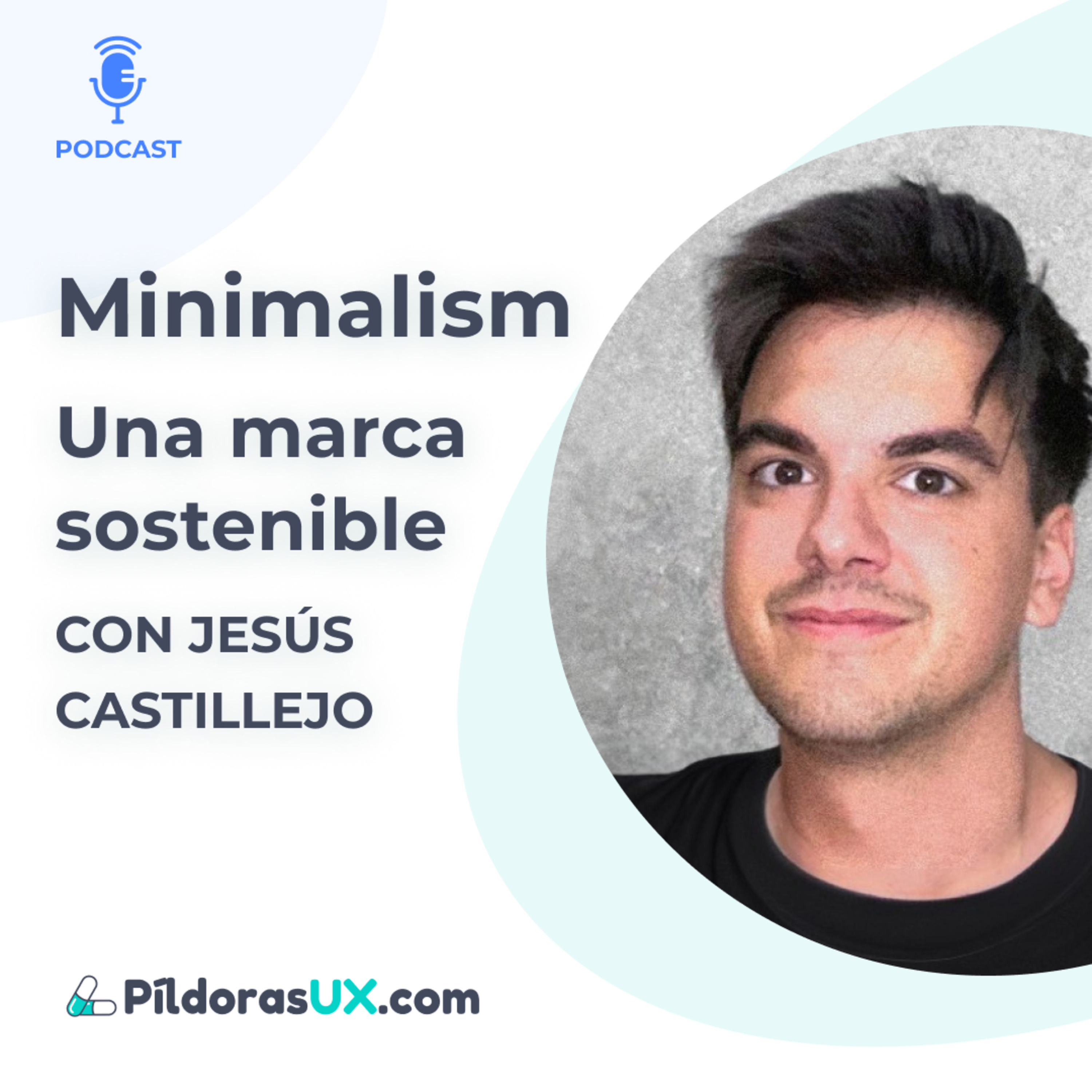 #134 Minimalism, una marca sostenible con Jesús Castillejo