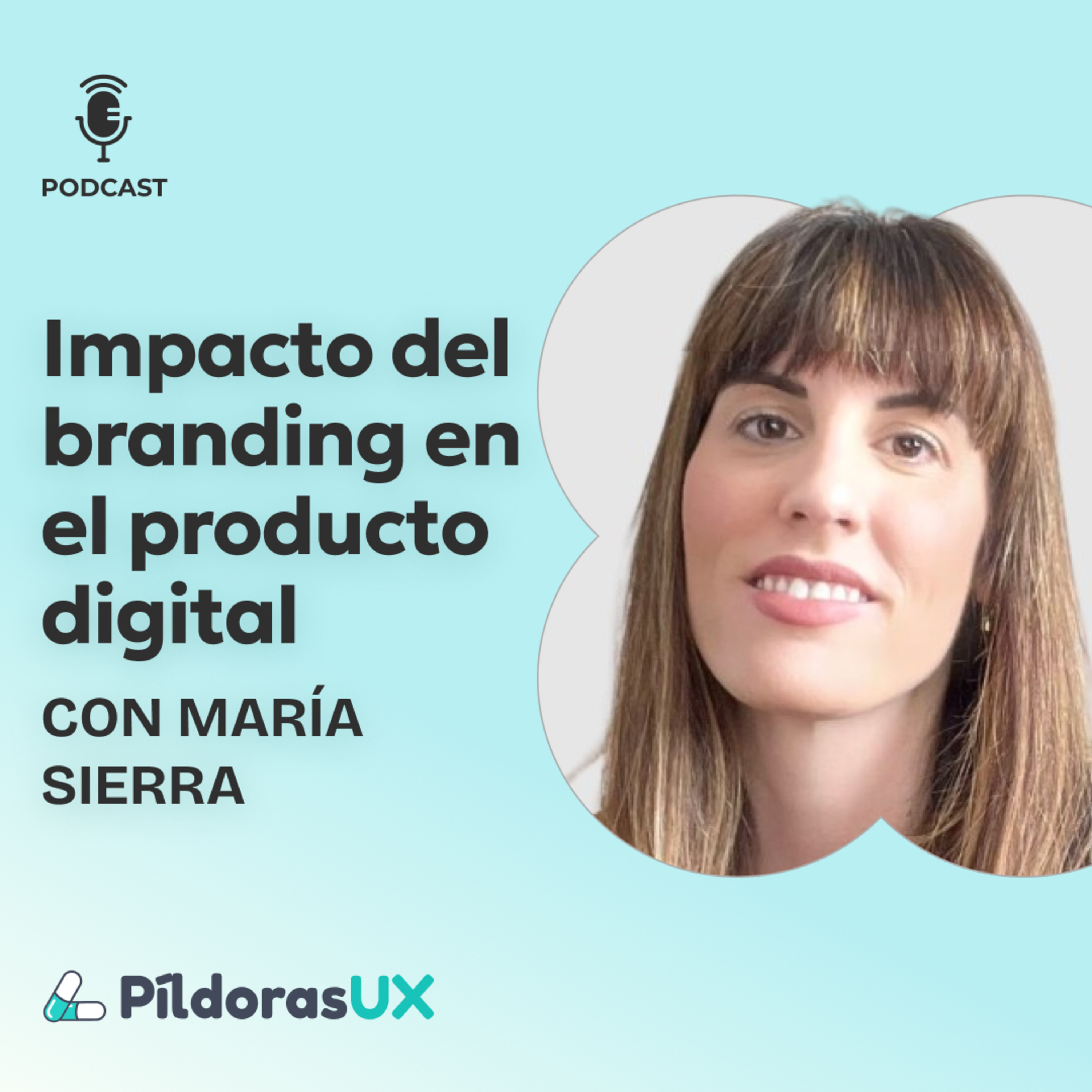 #170 Impacto del branding en el producto digital con María Sierra