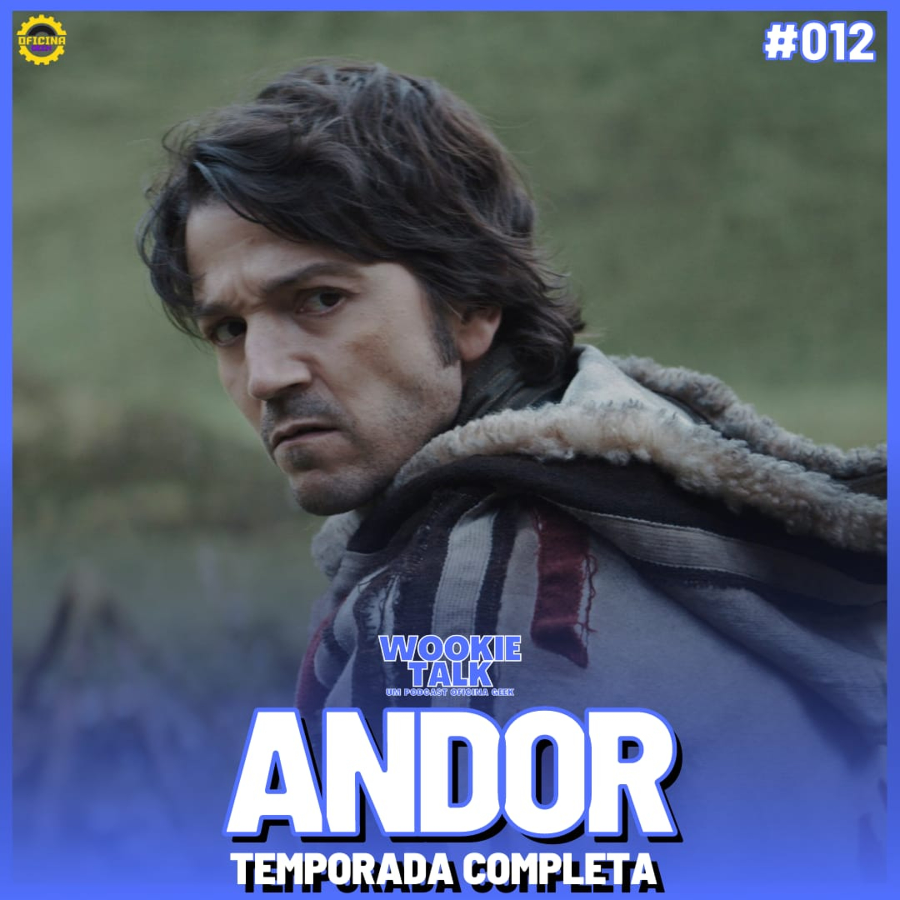 Wookie Talk #12 - Andor (1a temporada) episode artwork