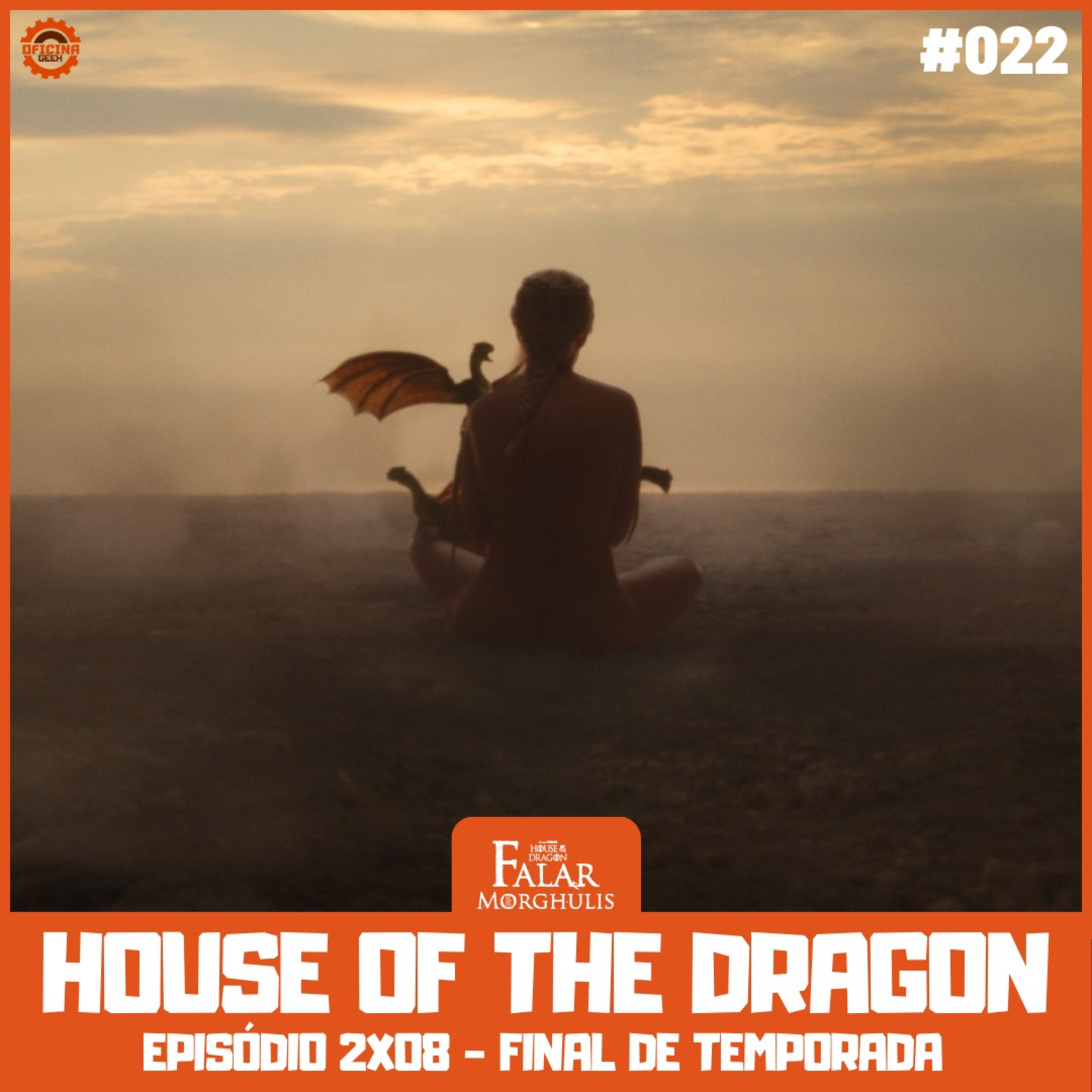 Falar Morghulis #22 - HOUSE OF THE DRAGON TEMP 2 (episódio final) episode artwork