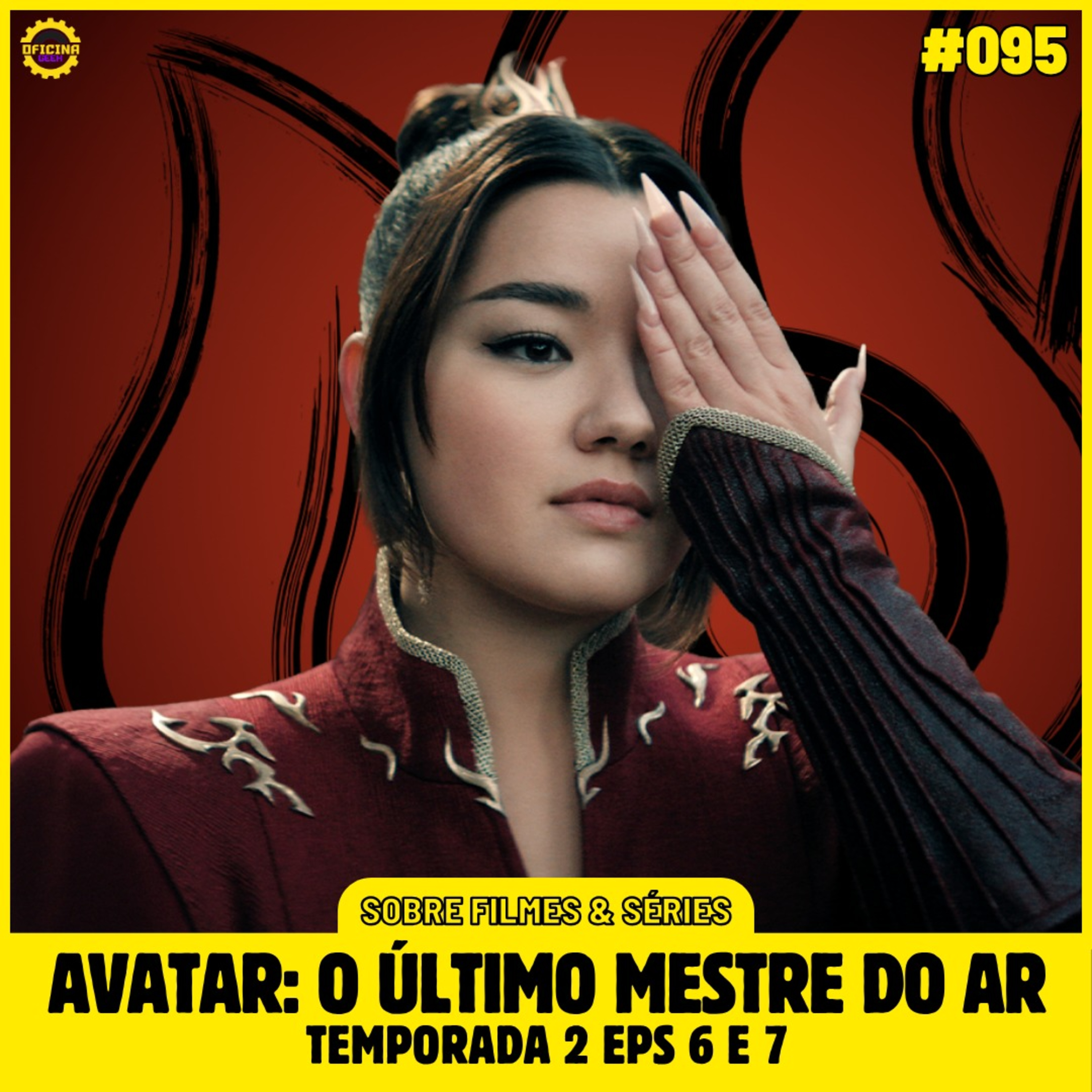 Sobre Filmes e Séries #95 - AVATAR: O ÚLTIMO MESTRE DO AR TEMP 2 (Episódios 6 e 7) episode artwork