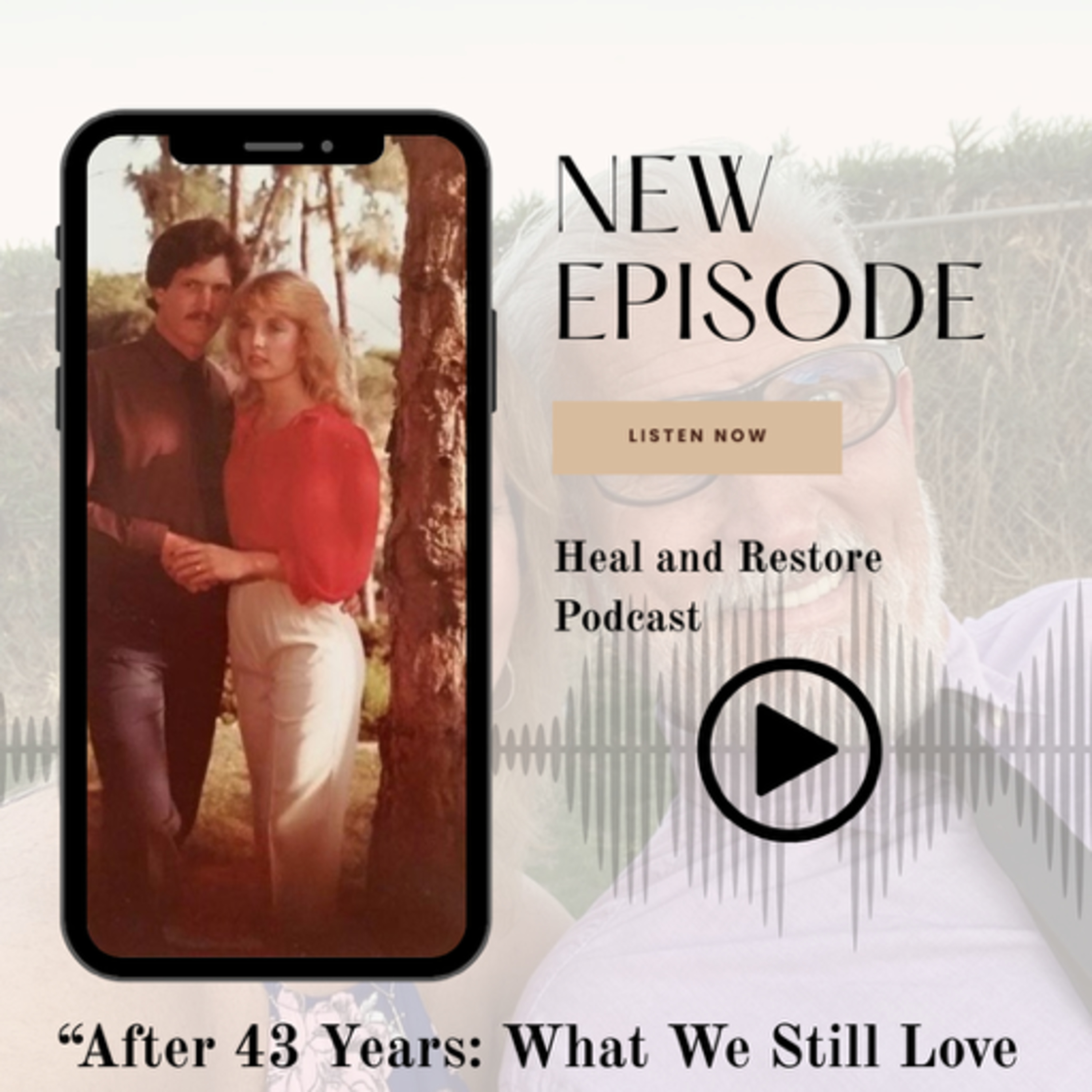 “After 43 Years: What We Still Love About Each Other” episode artwork