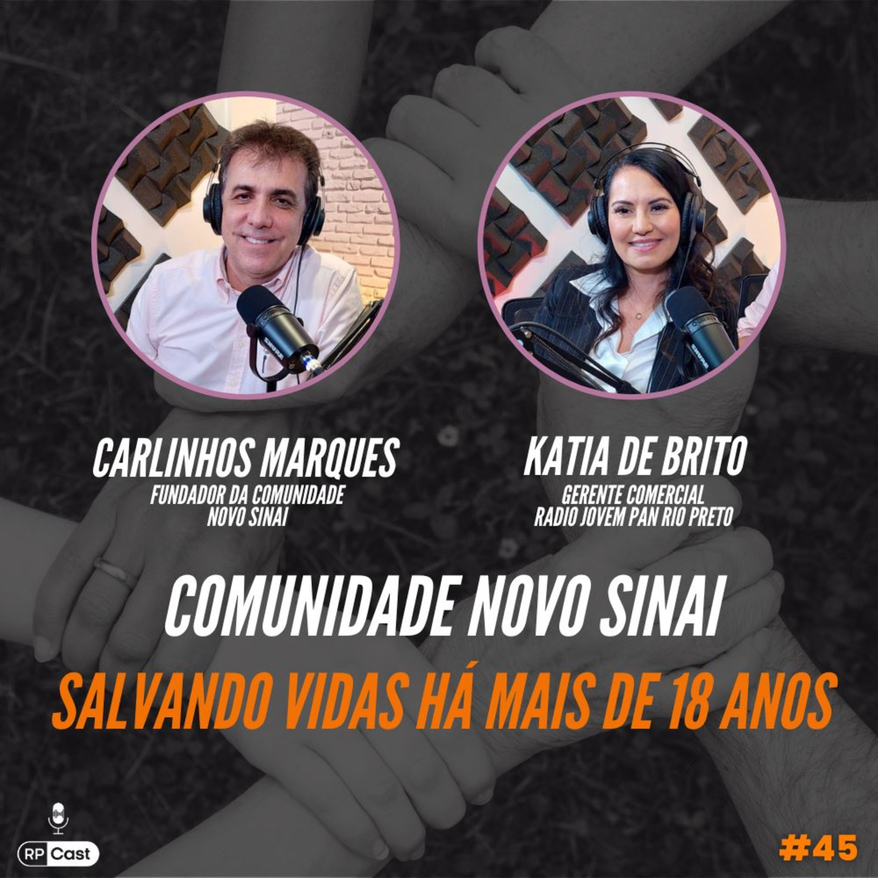 NOVO SINAI: SALVANDO VIDAS HÁ MAIS DE 18 ANOS (CARLINHOS MARQUES E KATIA DE BRITO) | RP Cast #45 episode artwork