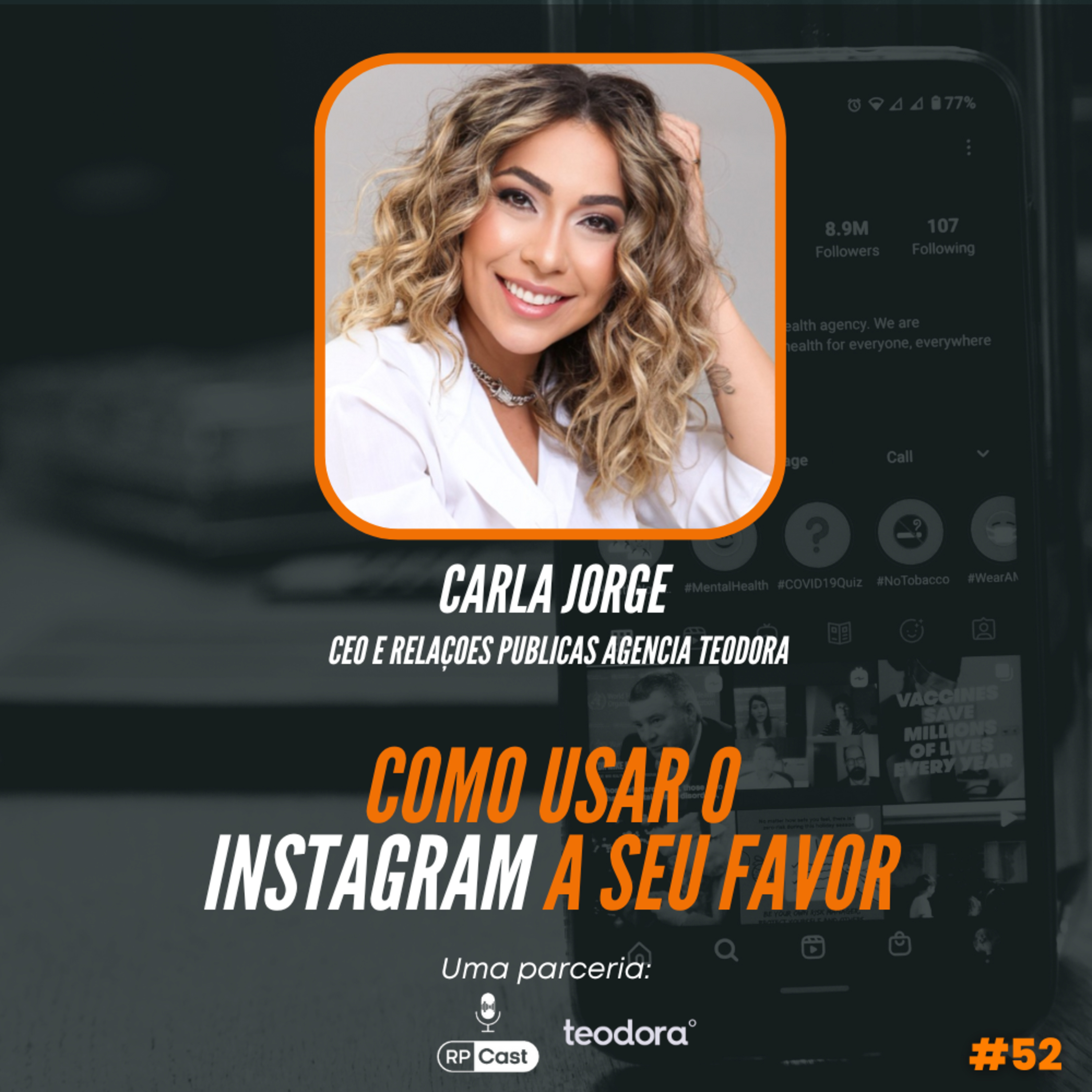 COMO USAR O INSTAGRAM A SEU FAVOR! (CARLA JORGE) | RP Cast #52 episode artwork
