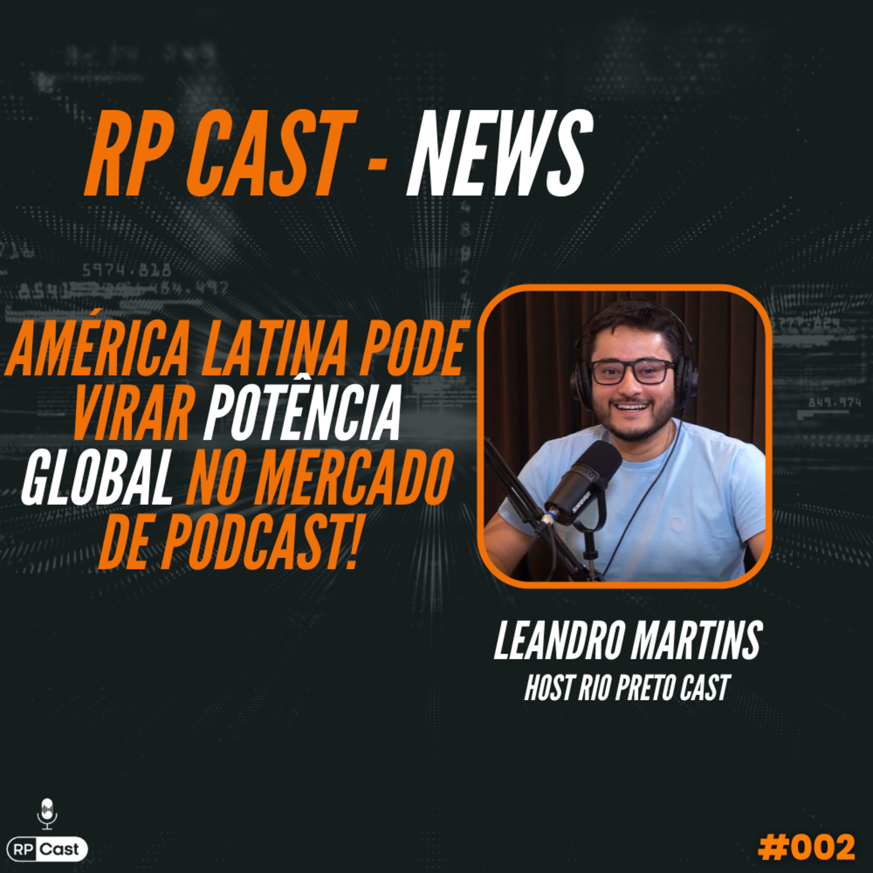 AMERICA LATINA PODE VIRAR POTENCIA GLOBAL NO MERCADO DE PODCAST - NEWS #002 episode artwork