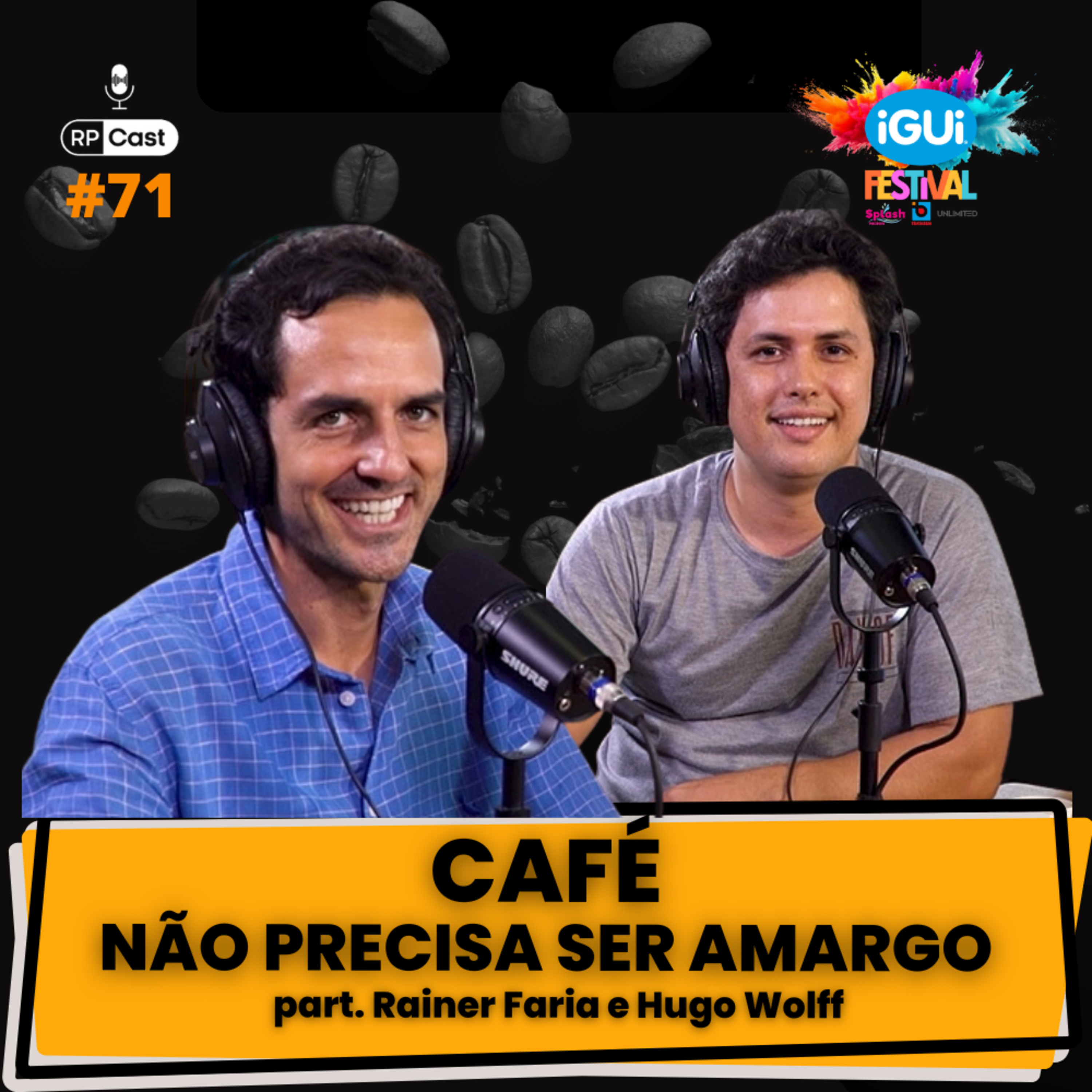 CAFÉ ESPECIAL, VOCÊ PRECISA CONHECER E PROVAR! (RAINER FARIA e HUGO WOLFF) | RP Cast #71 episode artwork