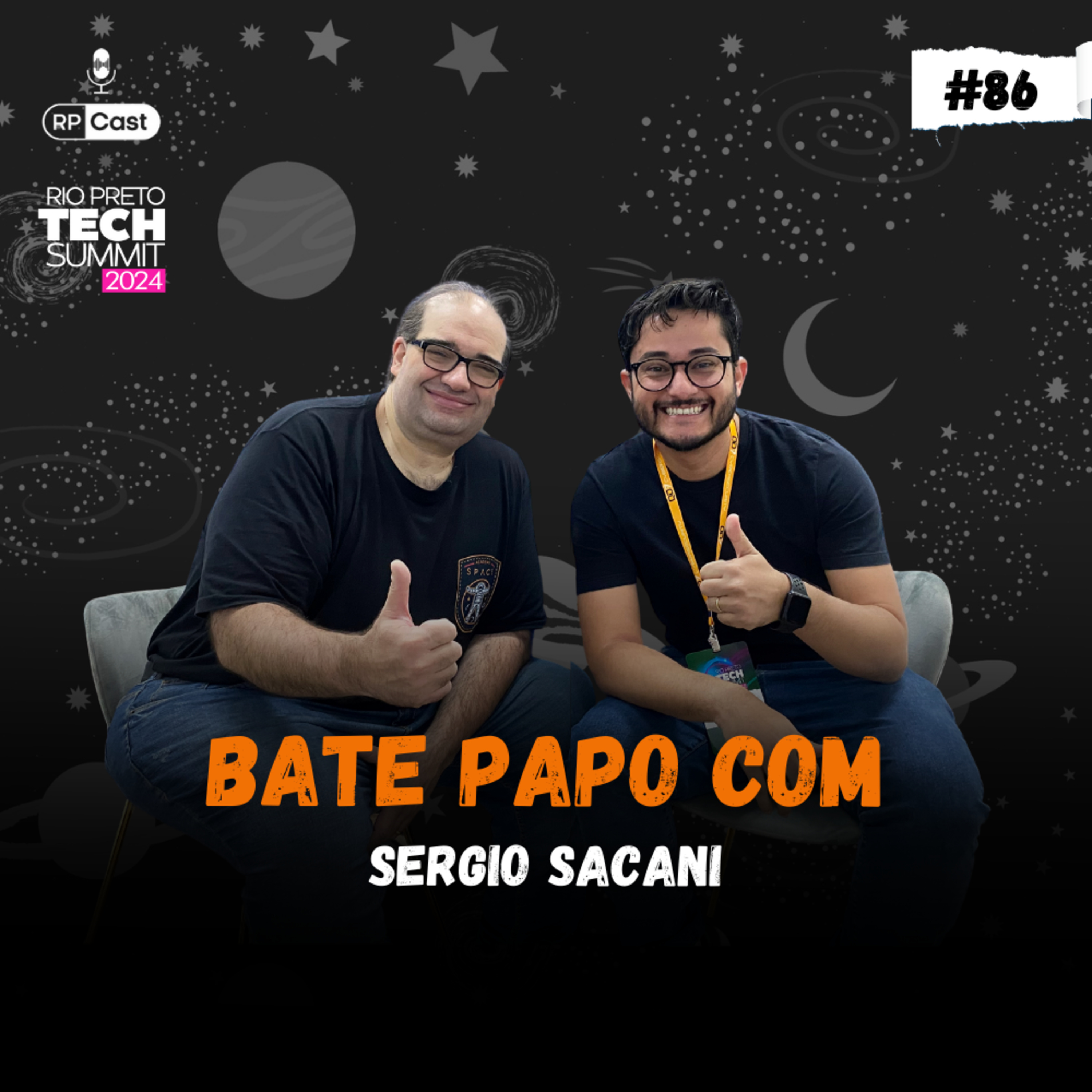 BATE PAPO COM SERGIO SACANI (RP TECH SUMMIT 2024) | RP Cast #86 episode artwork