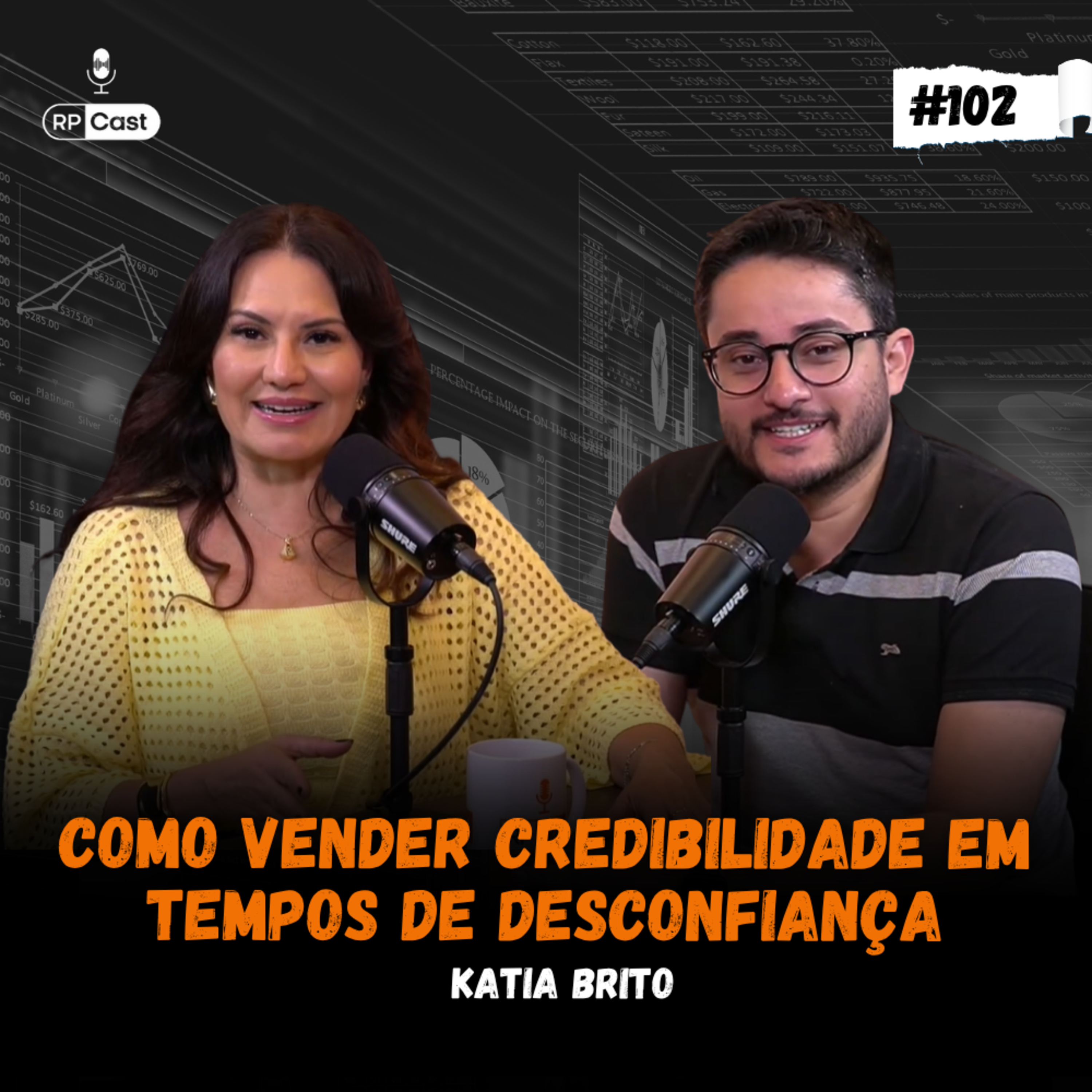 COMO VENDER CREDIBILIDADE EM TEMPOS DE DESCONFIANÇA (KATIA BRITO) | RP Cast #102 episode artwork