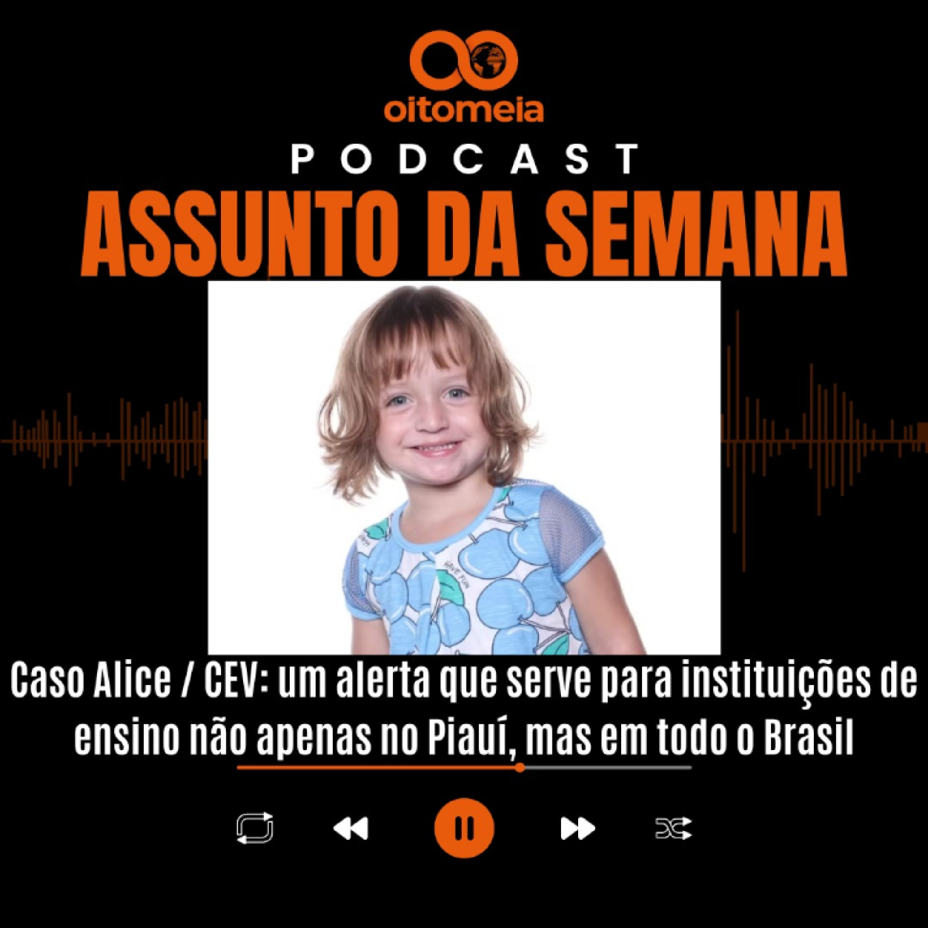 Assunto da Semana - Caso Alice / CEV: Um alerta que serve para instituições de ensino não apenas no episode artwork