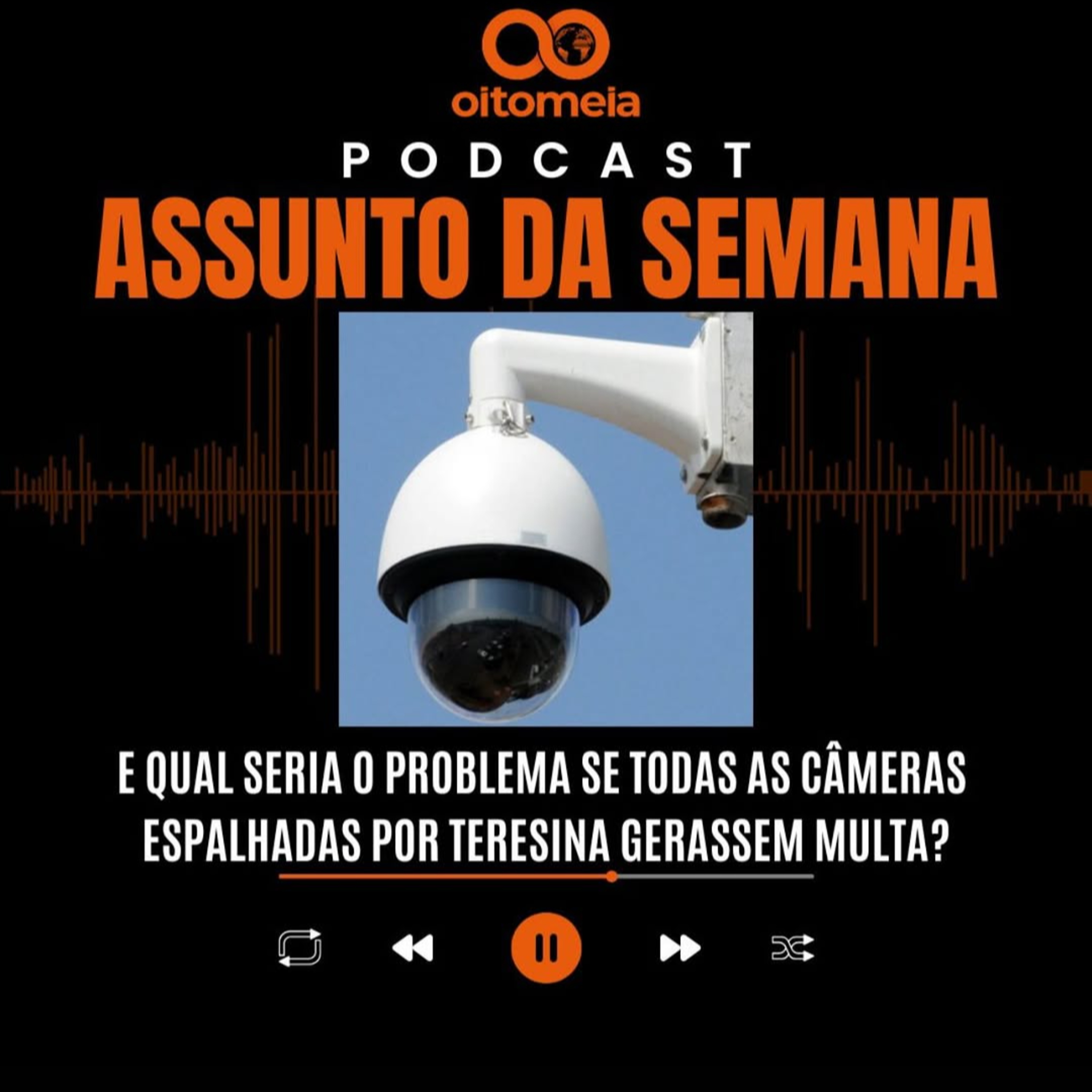 Assunto da Semana: Qual o problema se todas as câmeras permitissem multar quem comete infração de trânsito? episode artwork