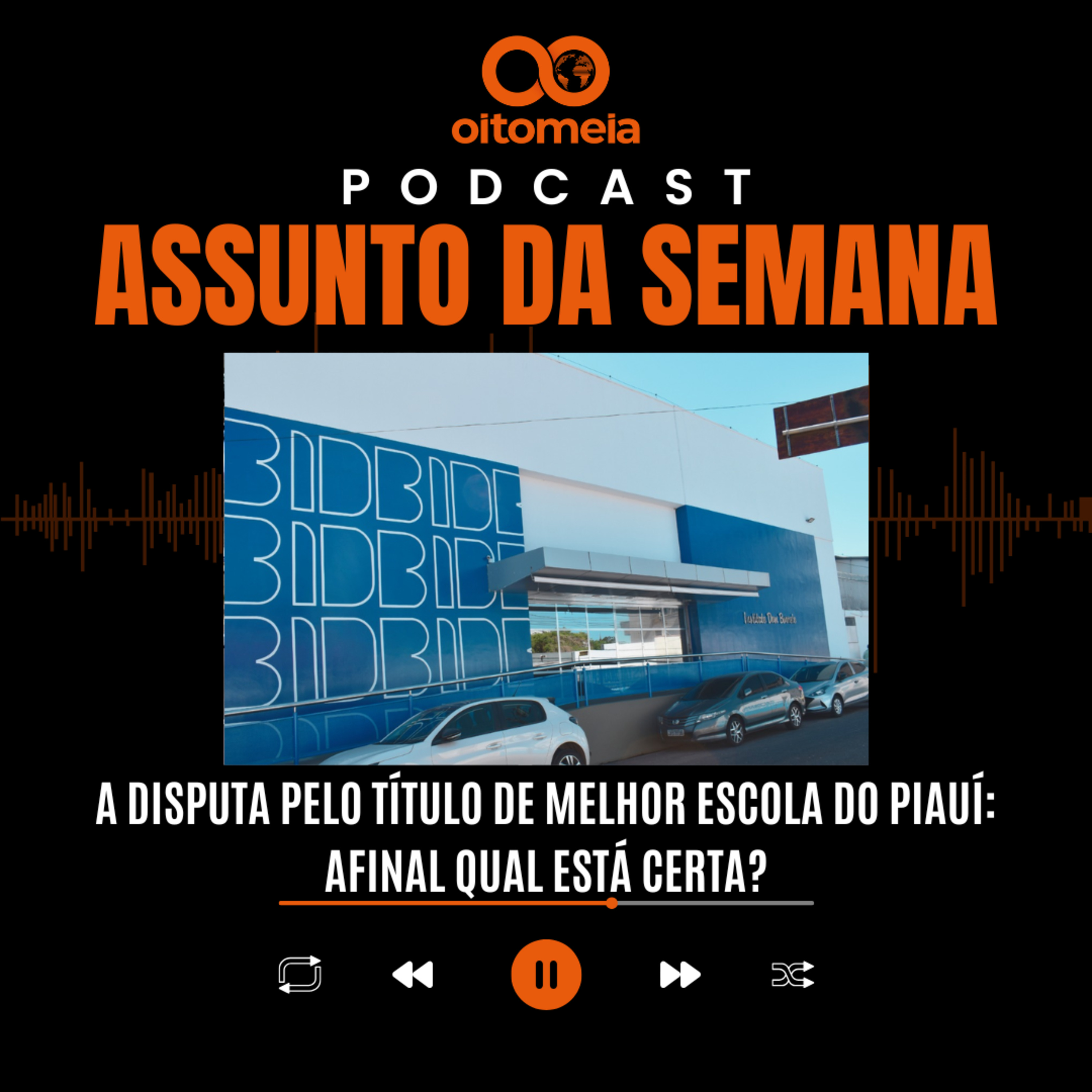 Assunto da Semana: A disputa pelo título de melhor escola do Piauí: afinal, qual está certa? episode artwork