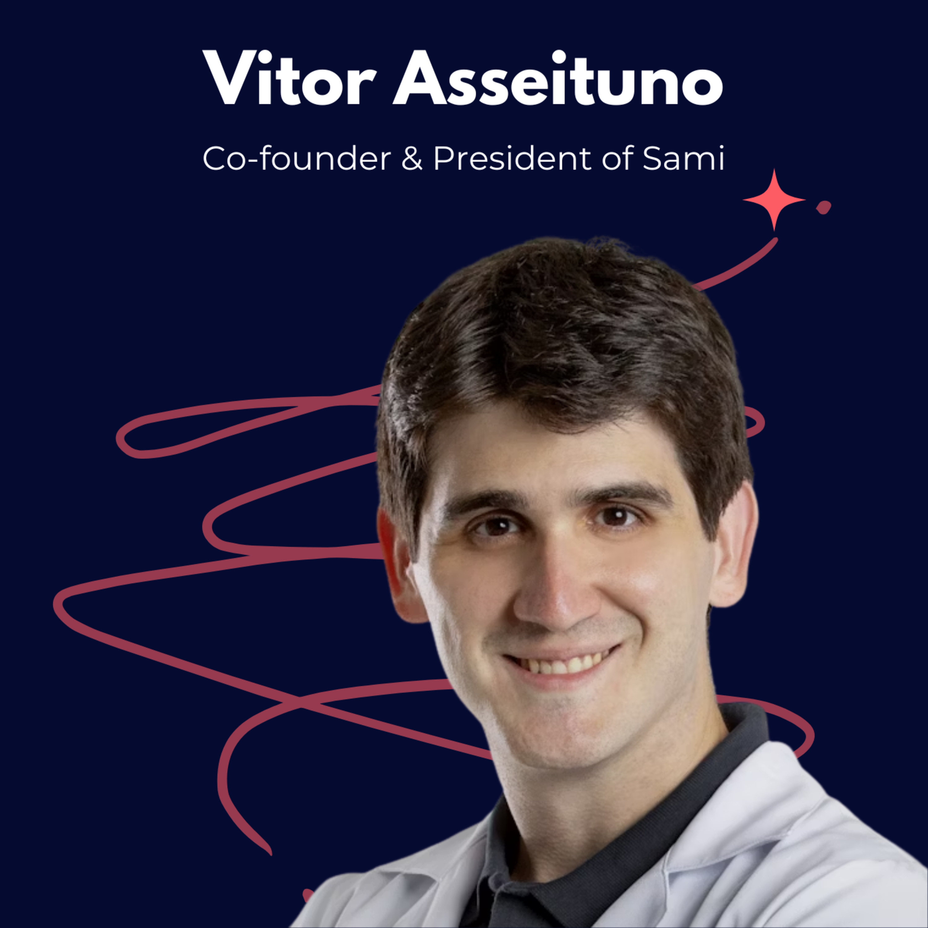 Snippet: Vitor Asseituno, Co-founder & President of Sami on Why Healthcare Management and Technology Equal Better Lives for 7 Billion People