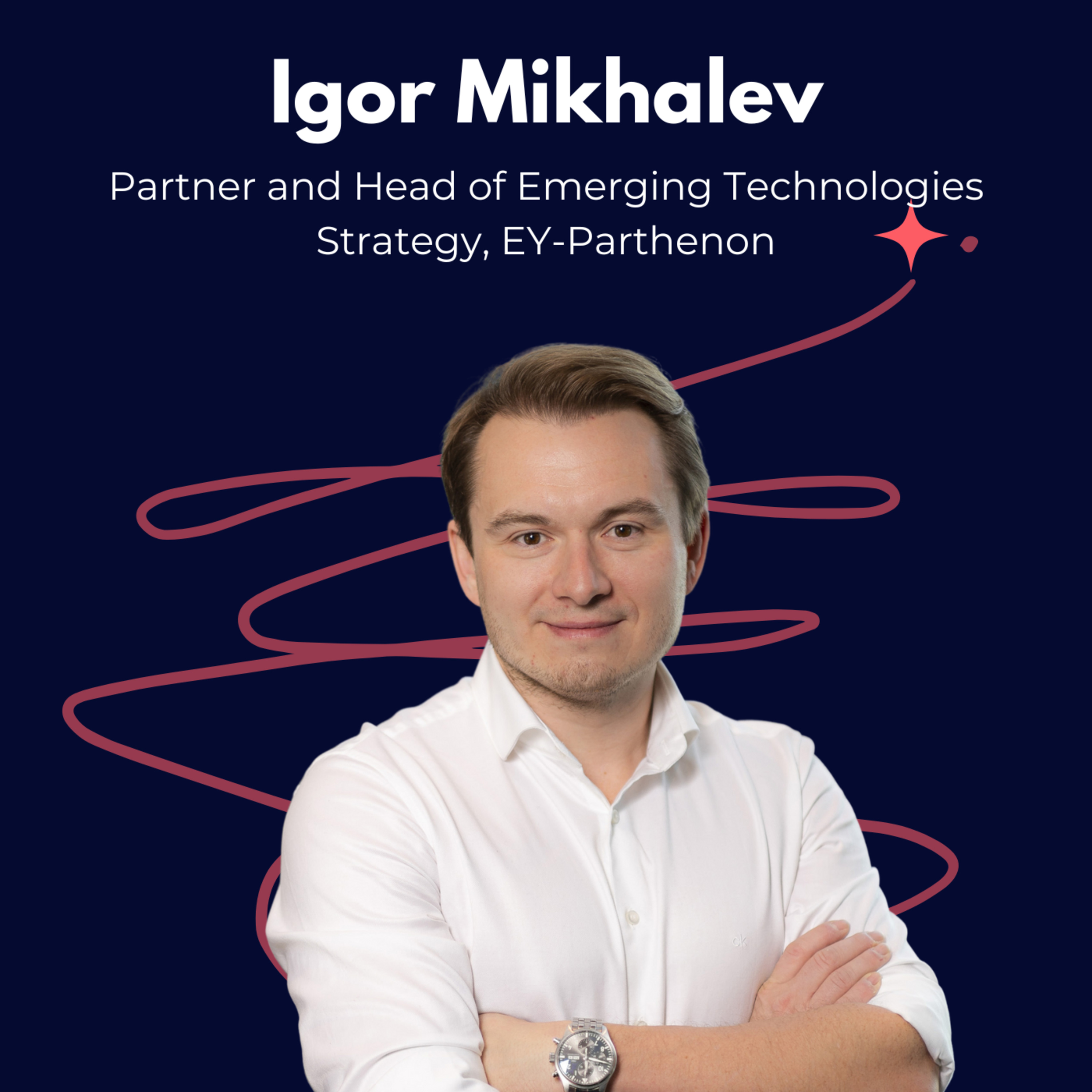 Snippet: Igor Mikhalev, Partner and Head of Emerging Technologies Strategy, EY-Parthenon on AI and Human Creativity episode artwork