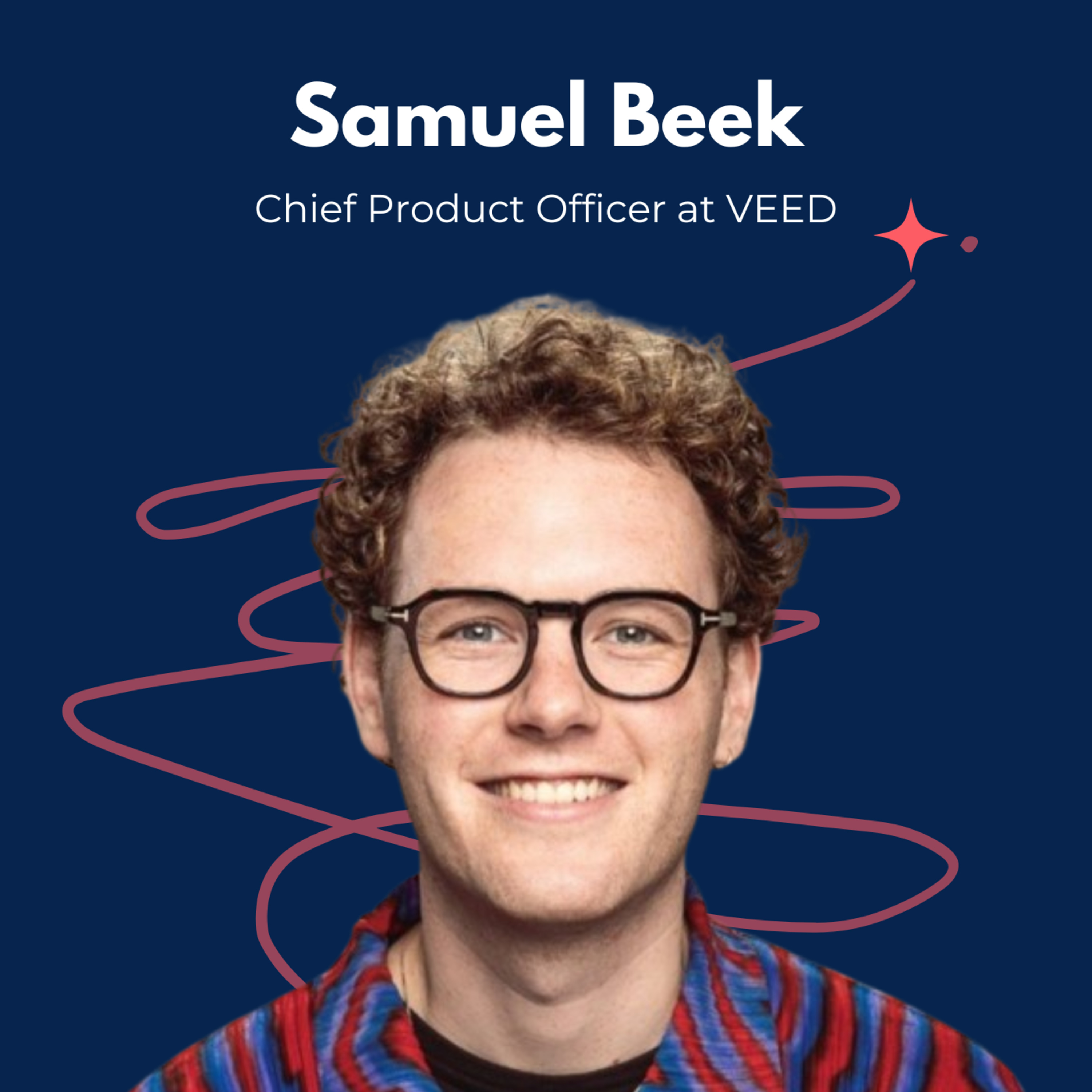Snippet- VEED Building Products Beyond Silos, Samuel Beek on How Engineering, Product & Marketing Unite to Spot Trends and Turn Emerging AI Into Features Users Truly Want. episode artwork
