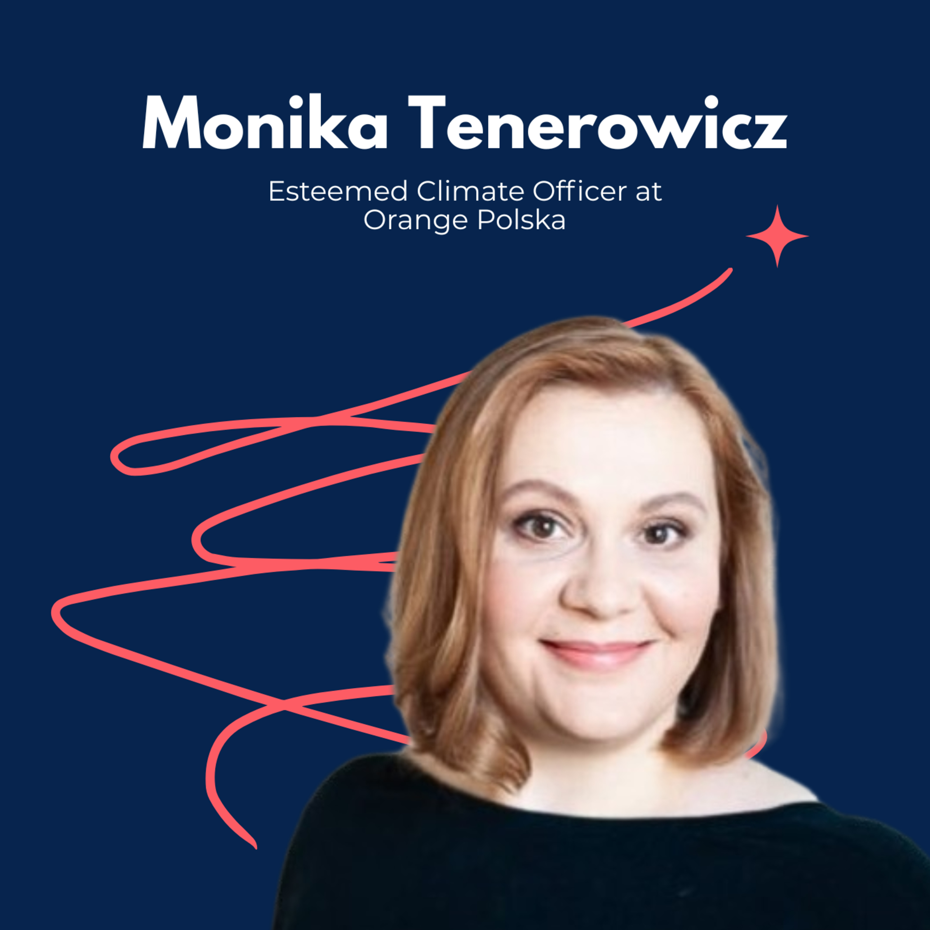 Snippet- Monika Tenerowicz, Former Climate Officer at Orange Polska and Now Deputy Head at Orlen SA, Shares Insights on the Company’s Climate Journey episode artwork