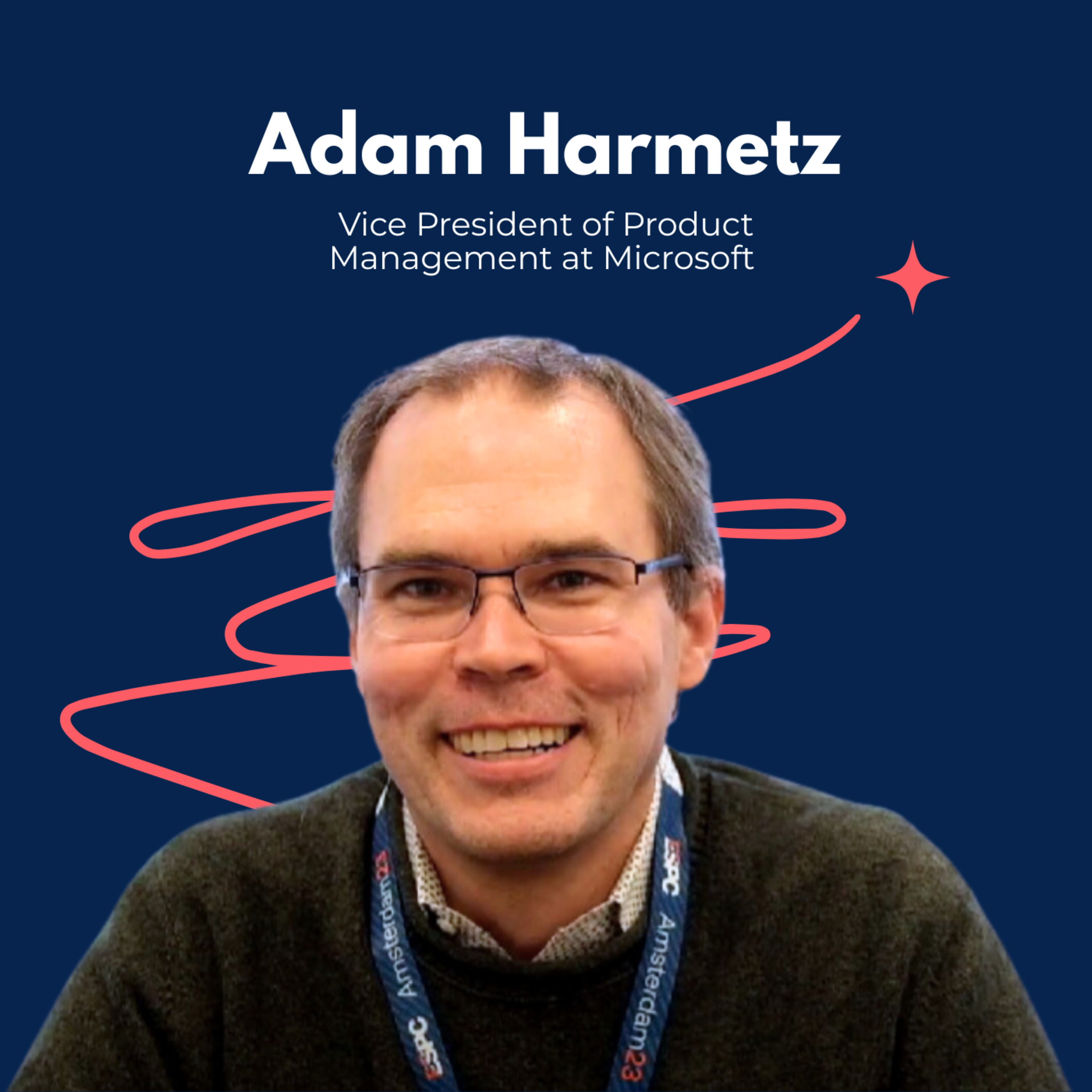 Snippet: Adam Harmetz, Vice President of Product Management at Microsoft, Shares How He Balances Strategy With Hands-On Leadership episode artwork