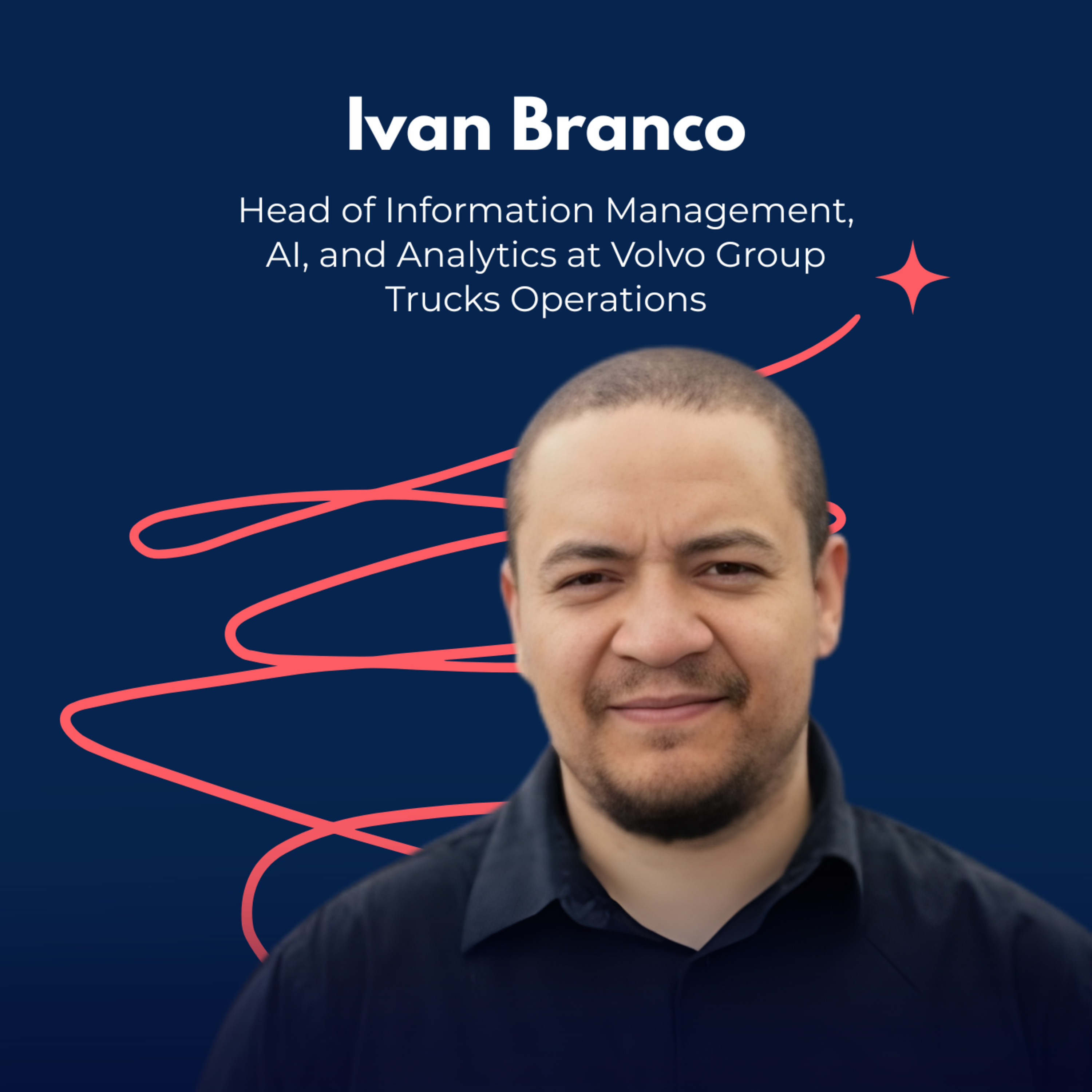Snippet- Ivan Branco, Head of Information Management, AI, and Analytics at Volvo Group Trucks Operations, Explains Why Strong Data Governance Isn't Bureaucracy , It's The Foundation. episode artwork