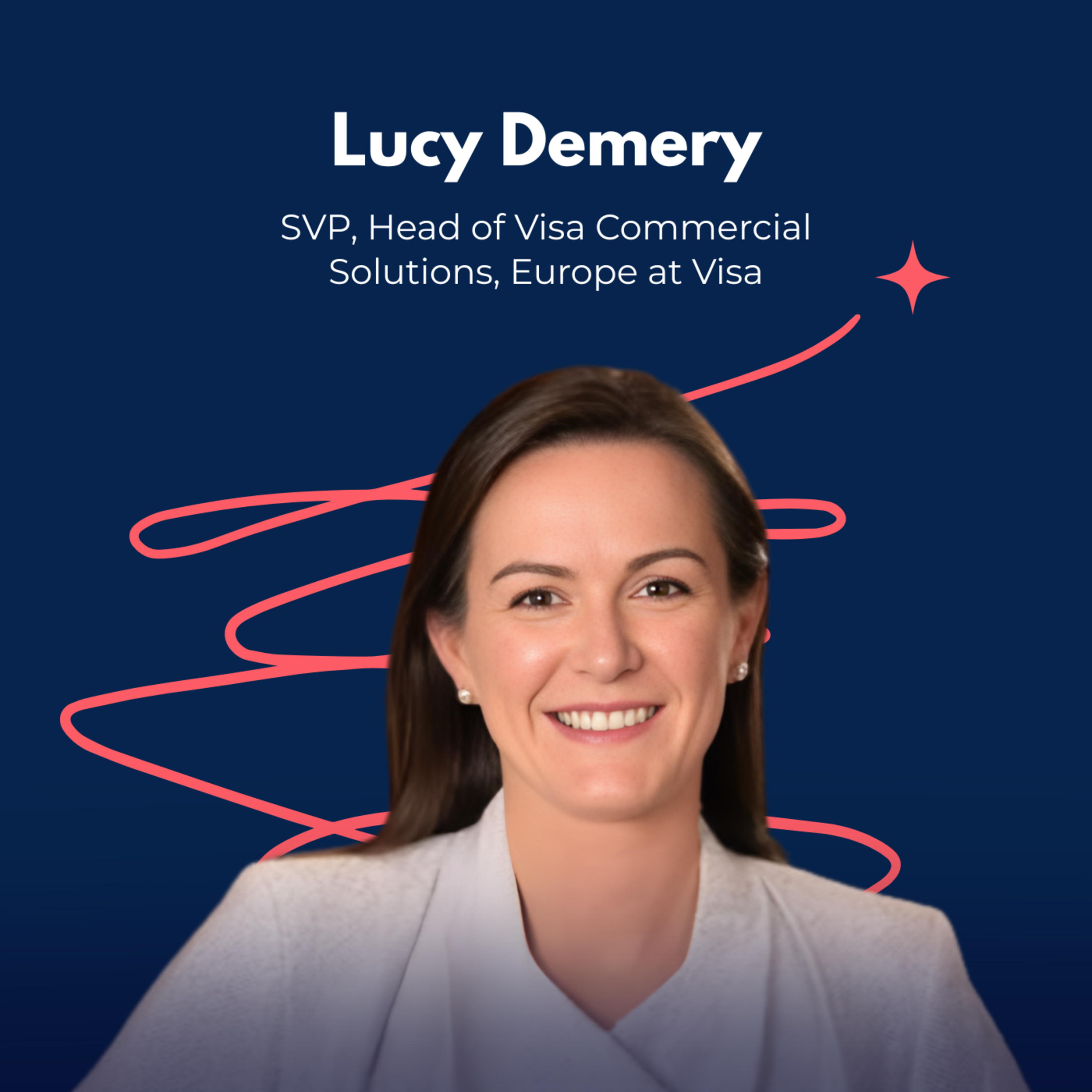 Snippet- Lucy Demery, SVP, Head of Visa Commercial Solutions in Europe, Shares How Visa Continues to Unlock New Opportunities by Staying Customer-Focused, And Embracing a Culture of Continuous Hustle. episode artwork