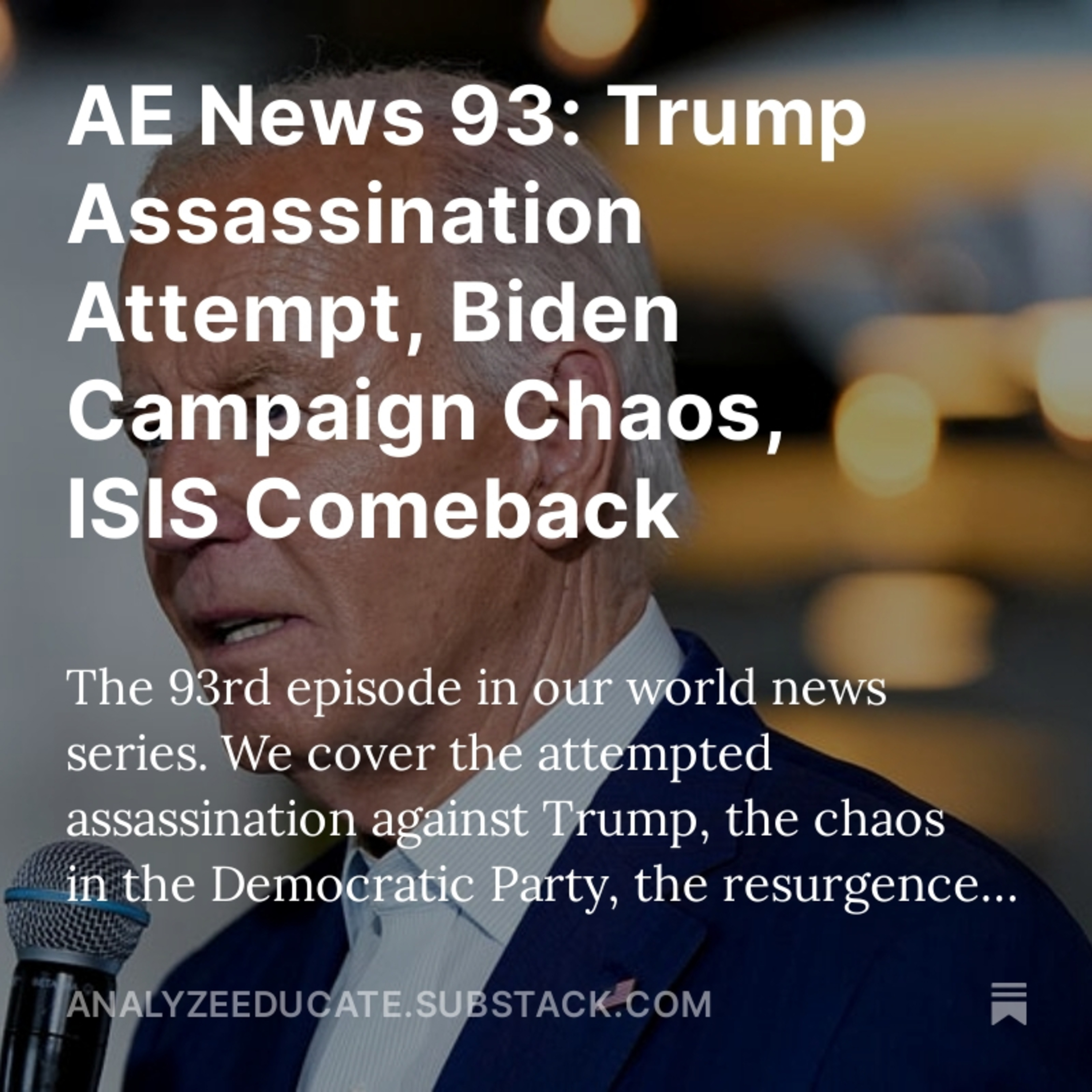 AE News 93: Trump Assassination Attempt, Biden Campaign Chaos, ISIS Comeback episode artwork