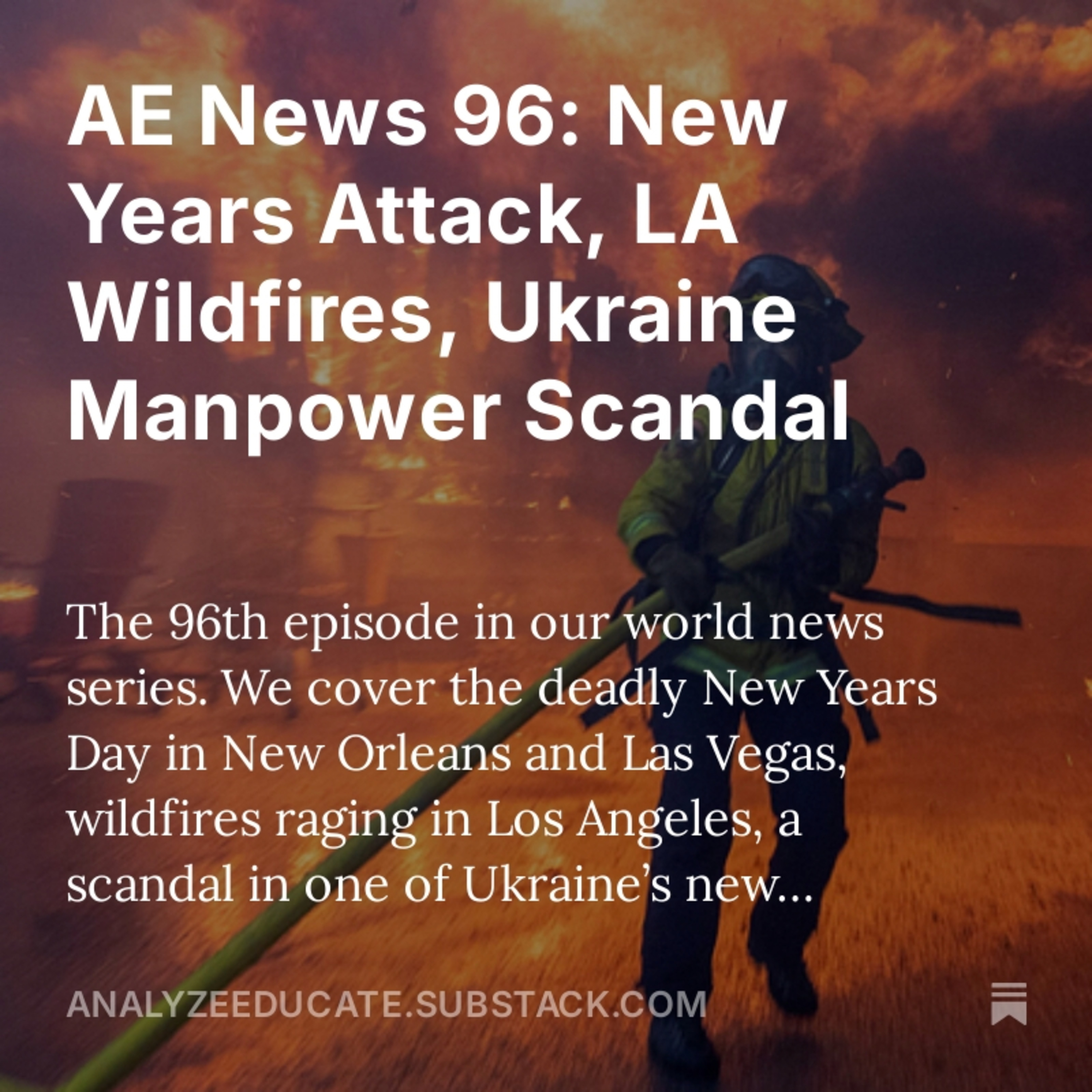 AE News 96: New Years Attack, LA Wildfires, Ukraine Manpower Scandal episode artwork