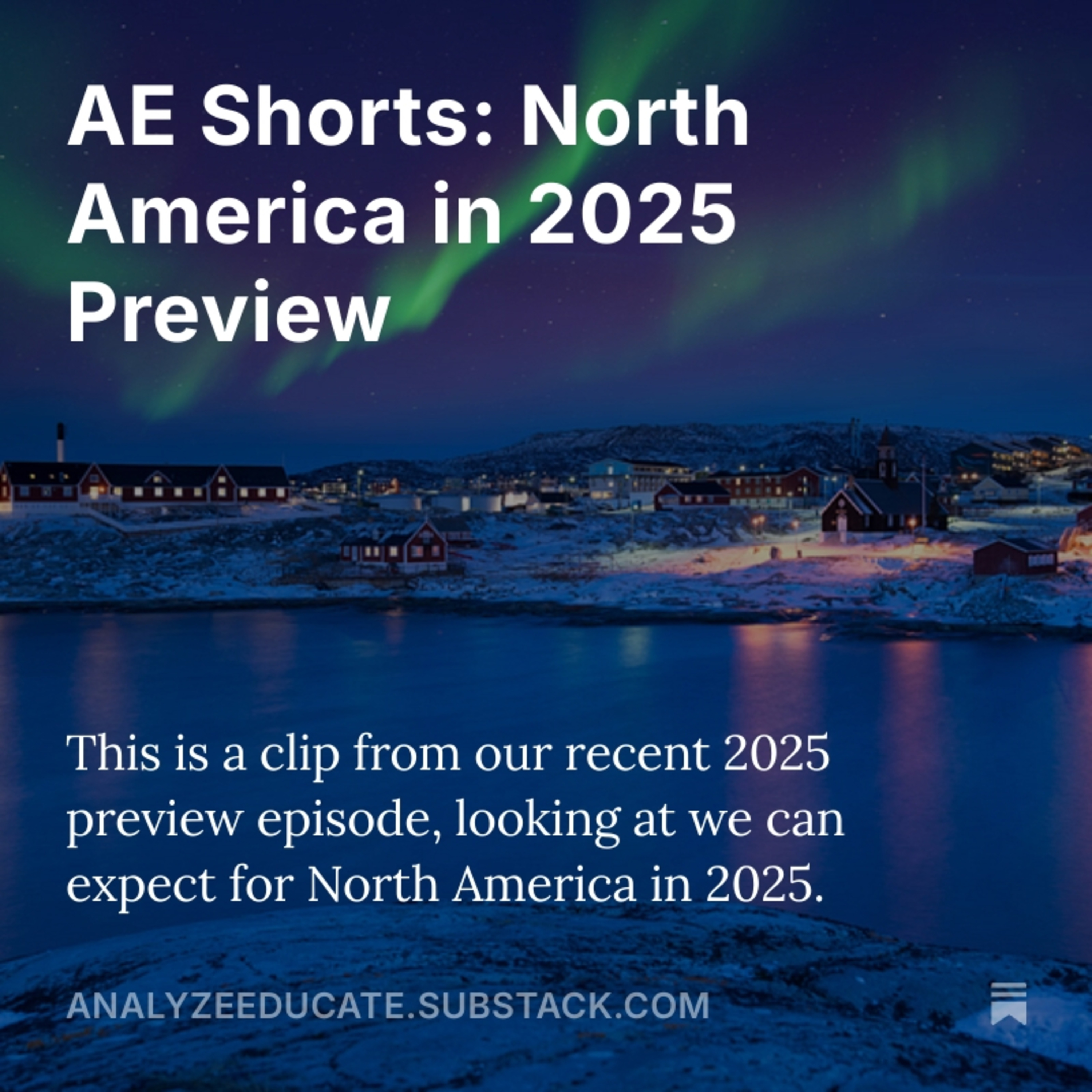 AE Shorts: North America in 2025 Preview
