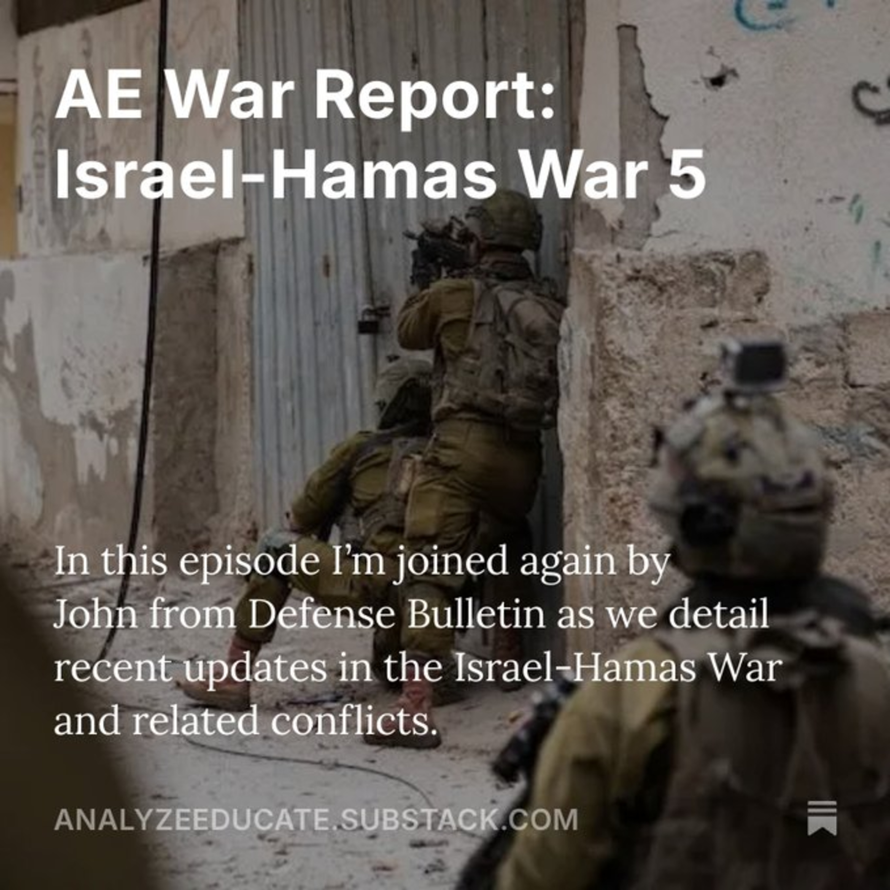 AE War Report: Israel-Hamas War 5