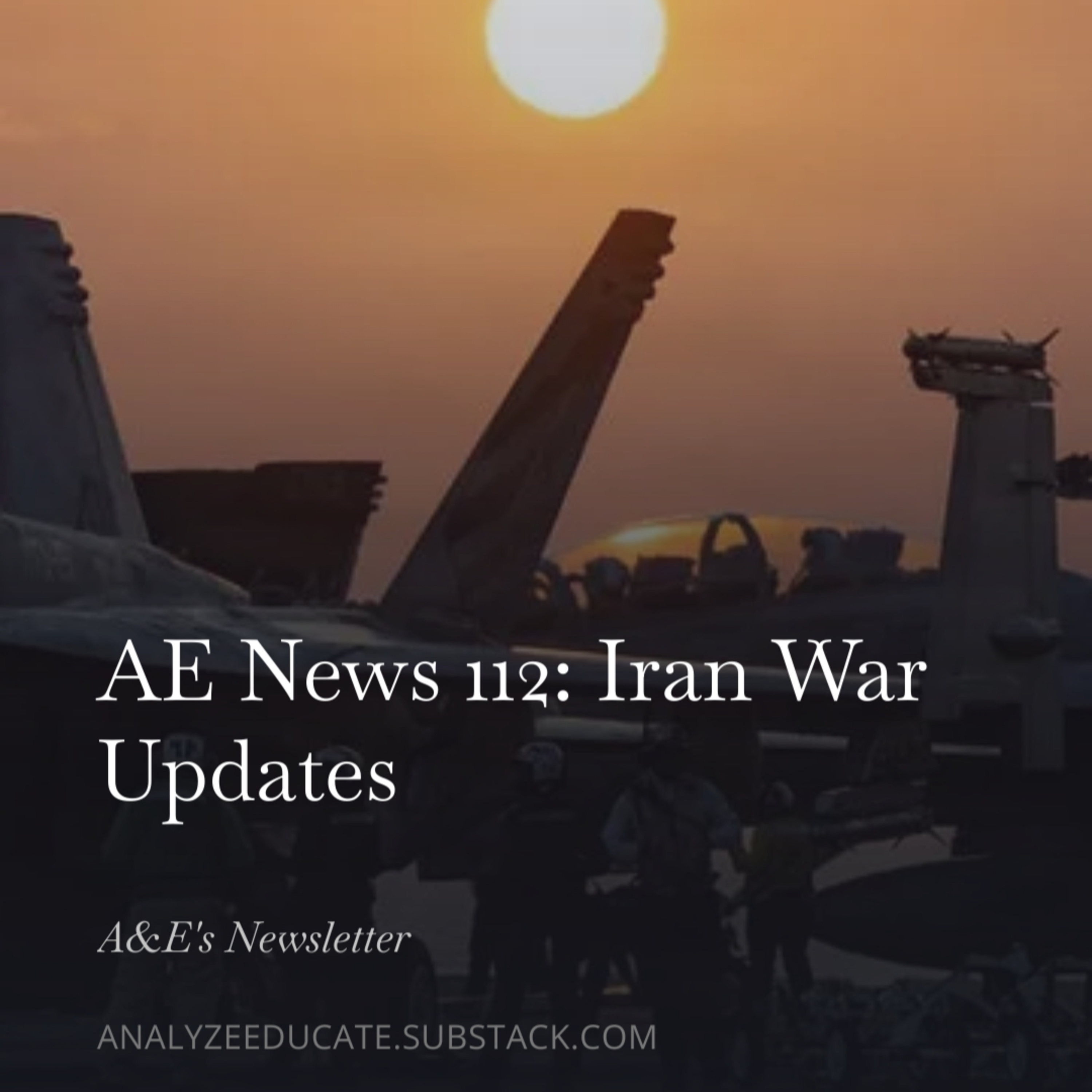 AE News 112: Iran War Updates episode artwork
