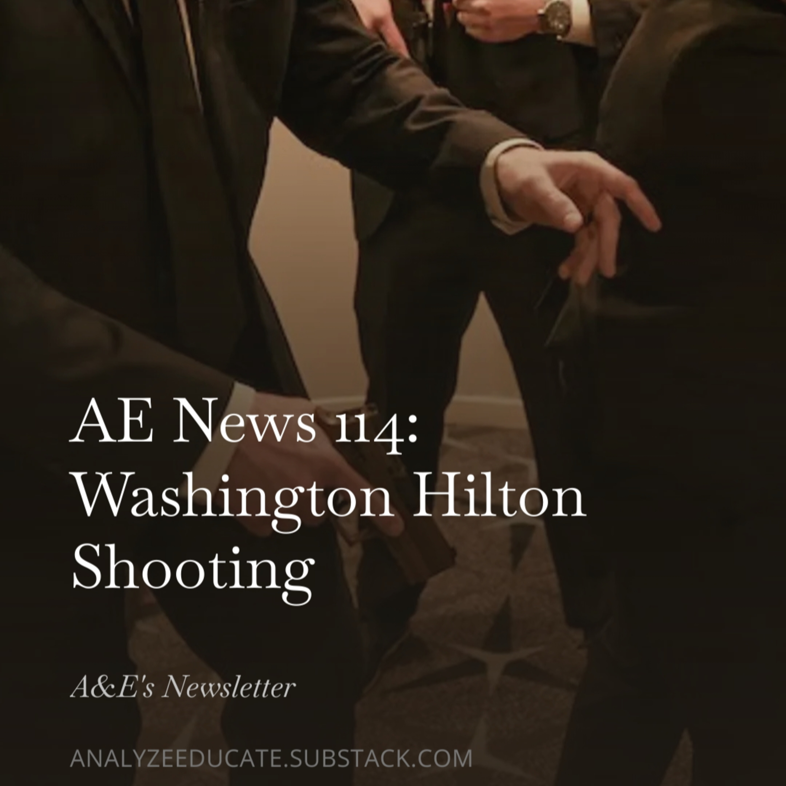 AE News 114: Washington Hilton Shooting episode artwork