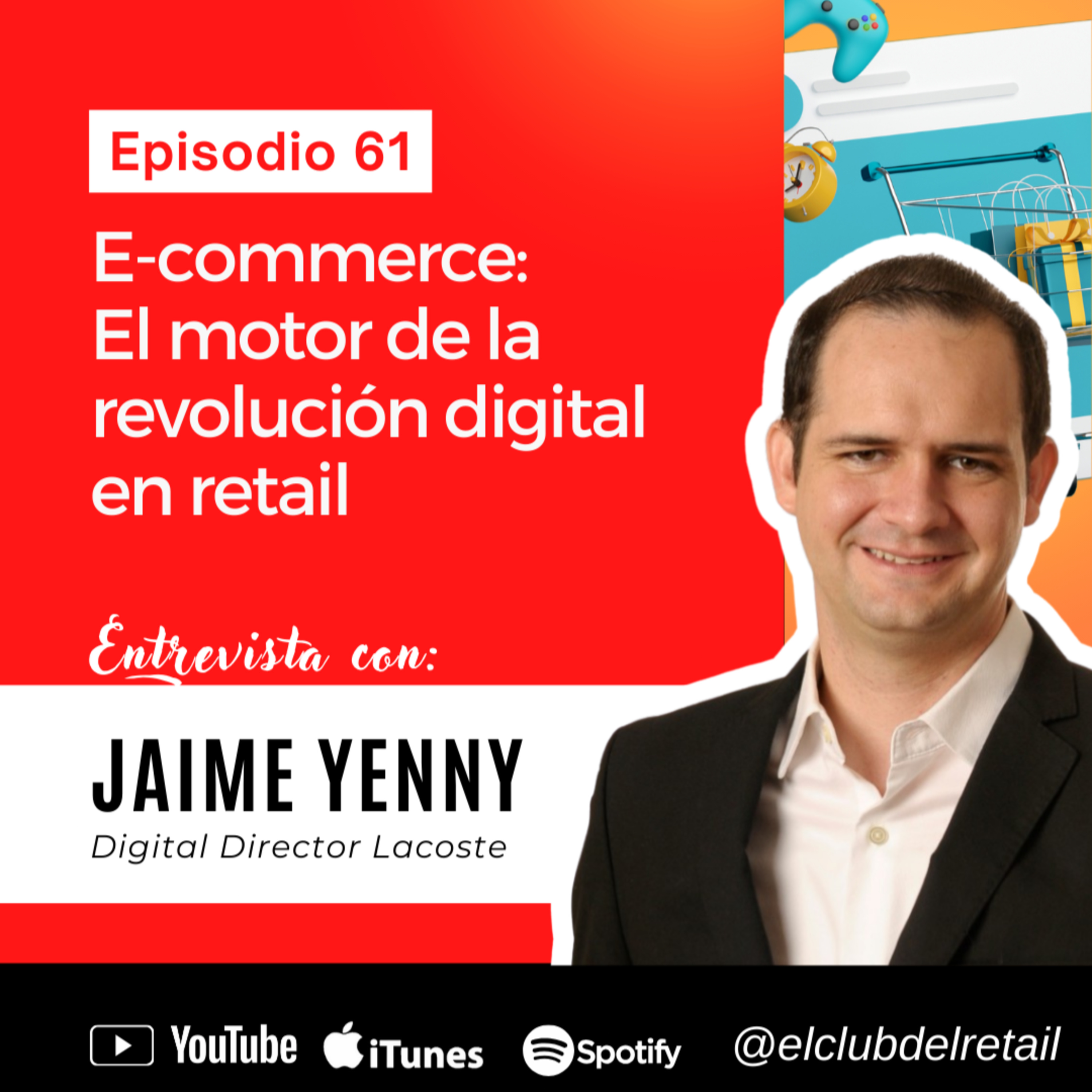 E61 Ecommerce: El motor de la revolución digital en retail episode artwork