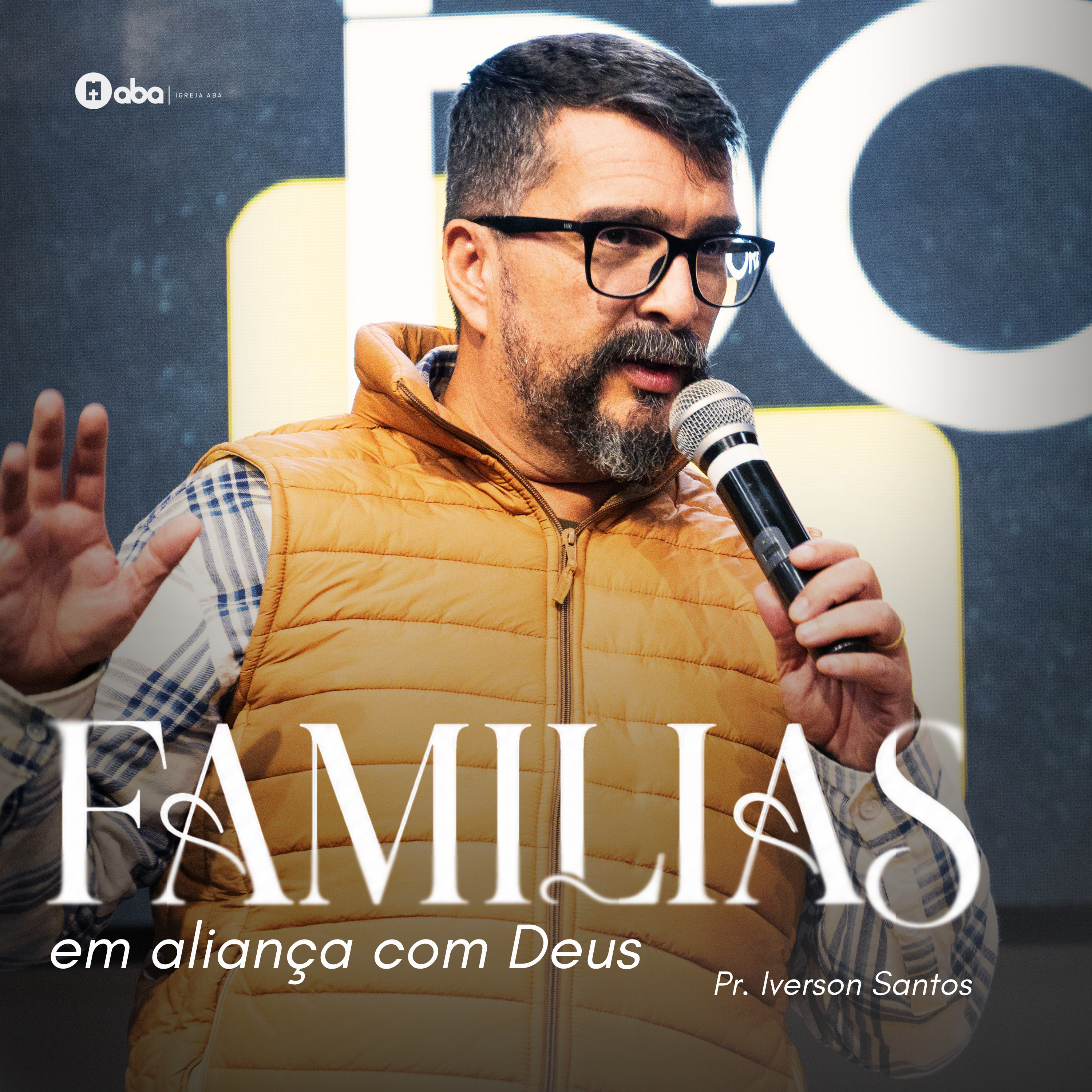 FAMÍLIAS EM ALIANÇA COM DEUS | Pr. Iverson Santos episode artwork