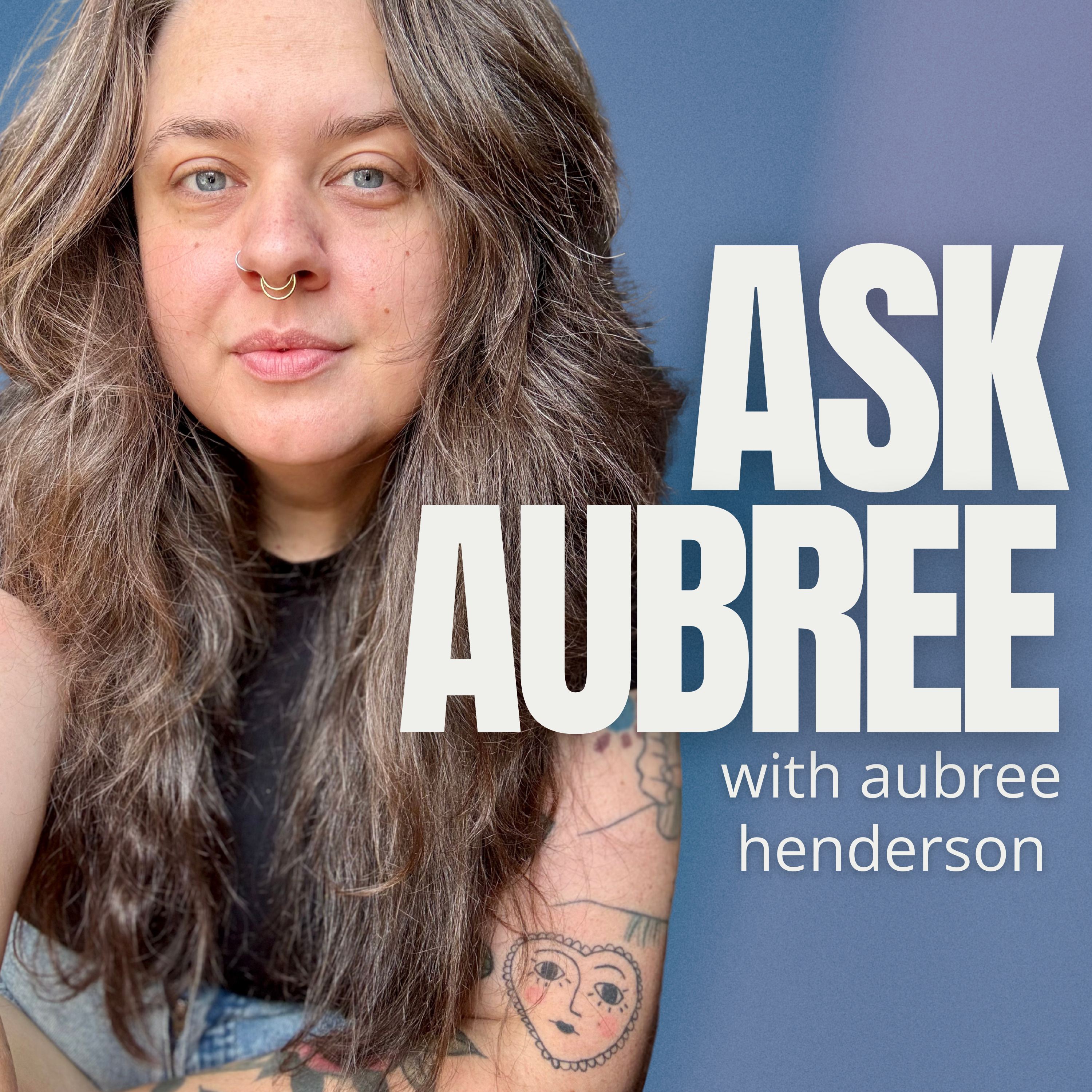 Ask Aubree: Advice & Self-Love Coaching