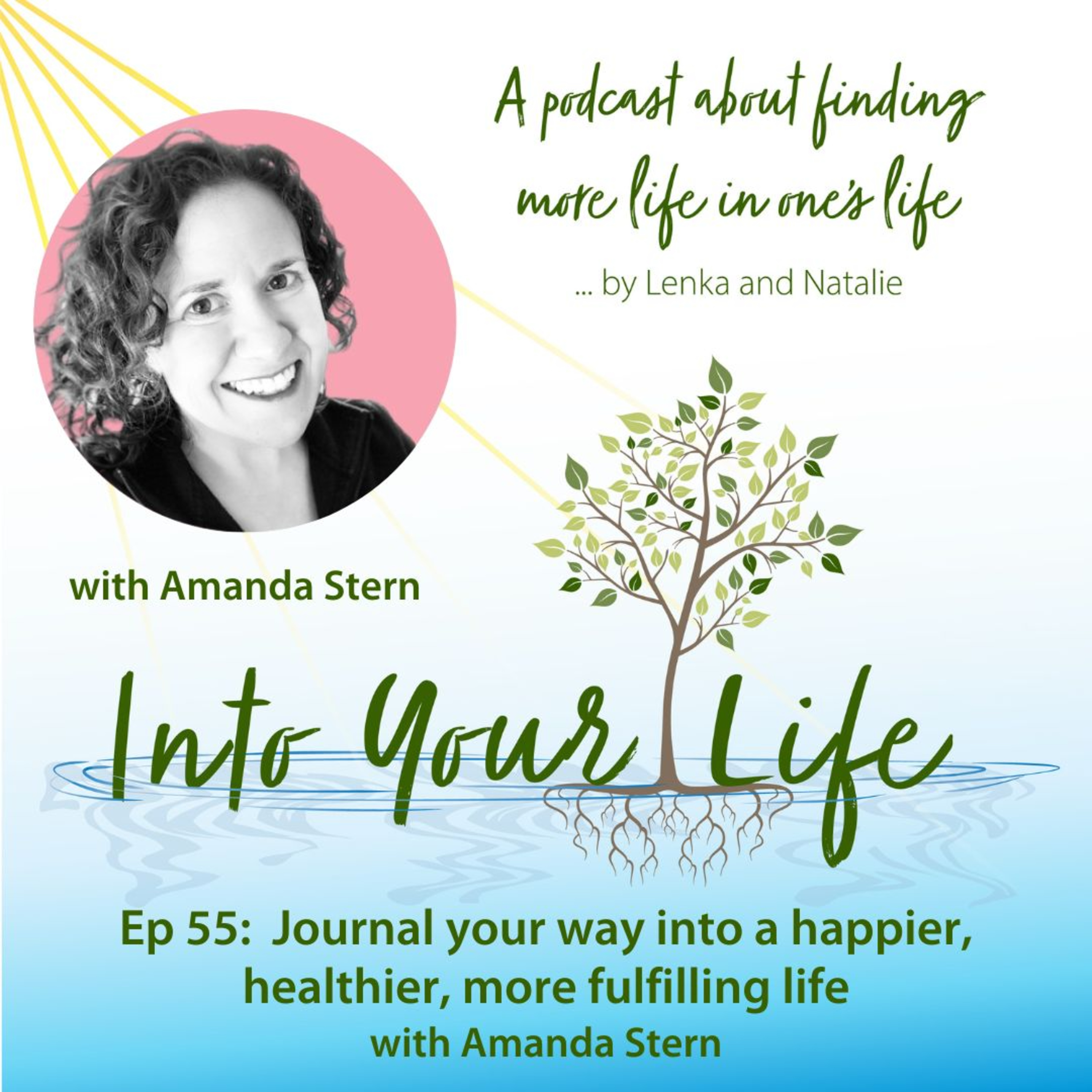 Journal your way into a happier, healthier, more fulfilling life with Amanda Stern | Ep 55 episode artwork