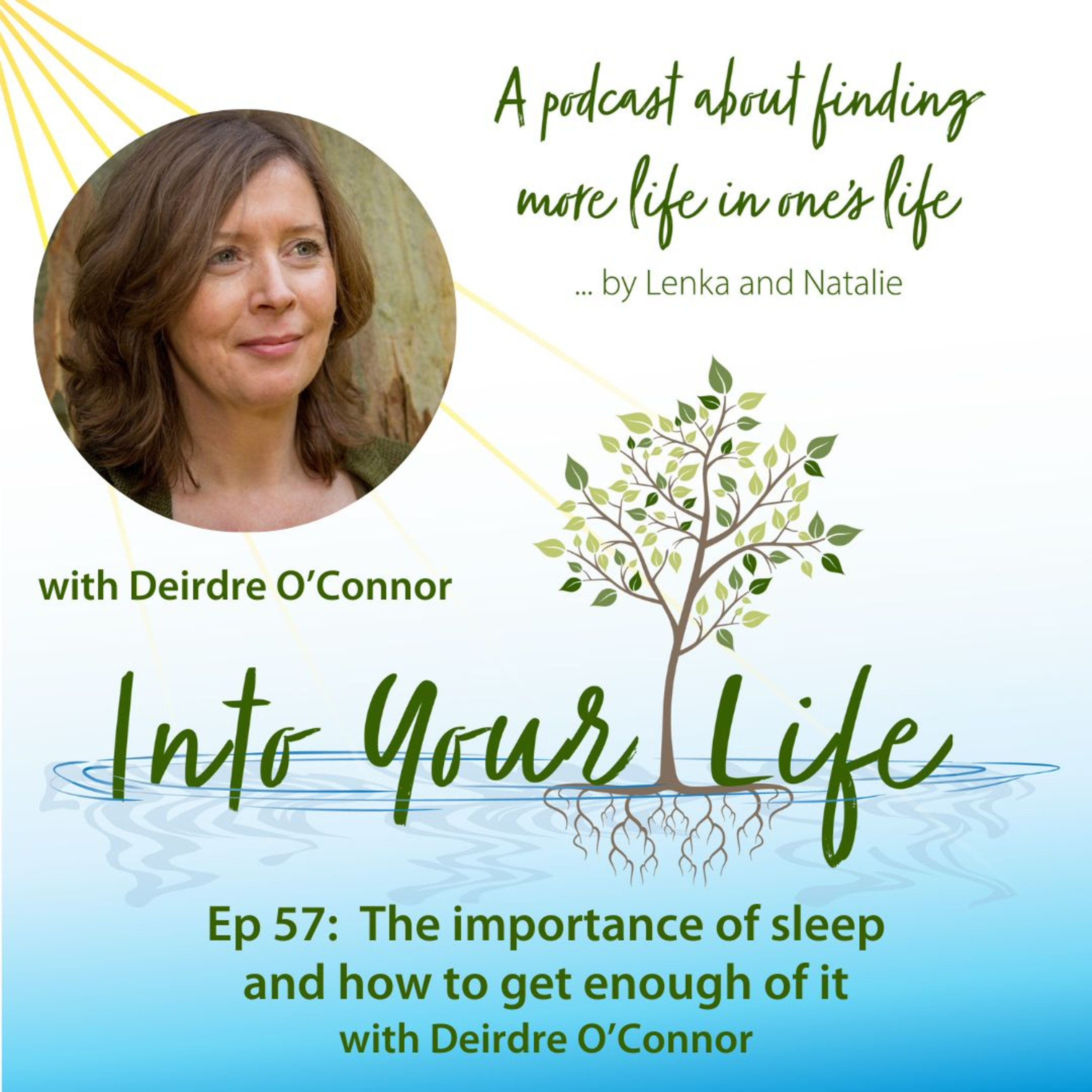 The importance of sleep and how to get enough of it with Deirdre O’Connor | Ep 57 episode artwork