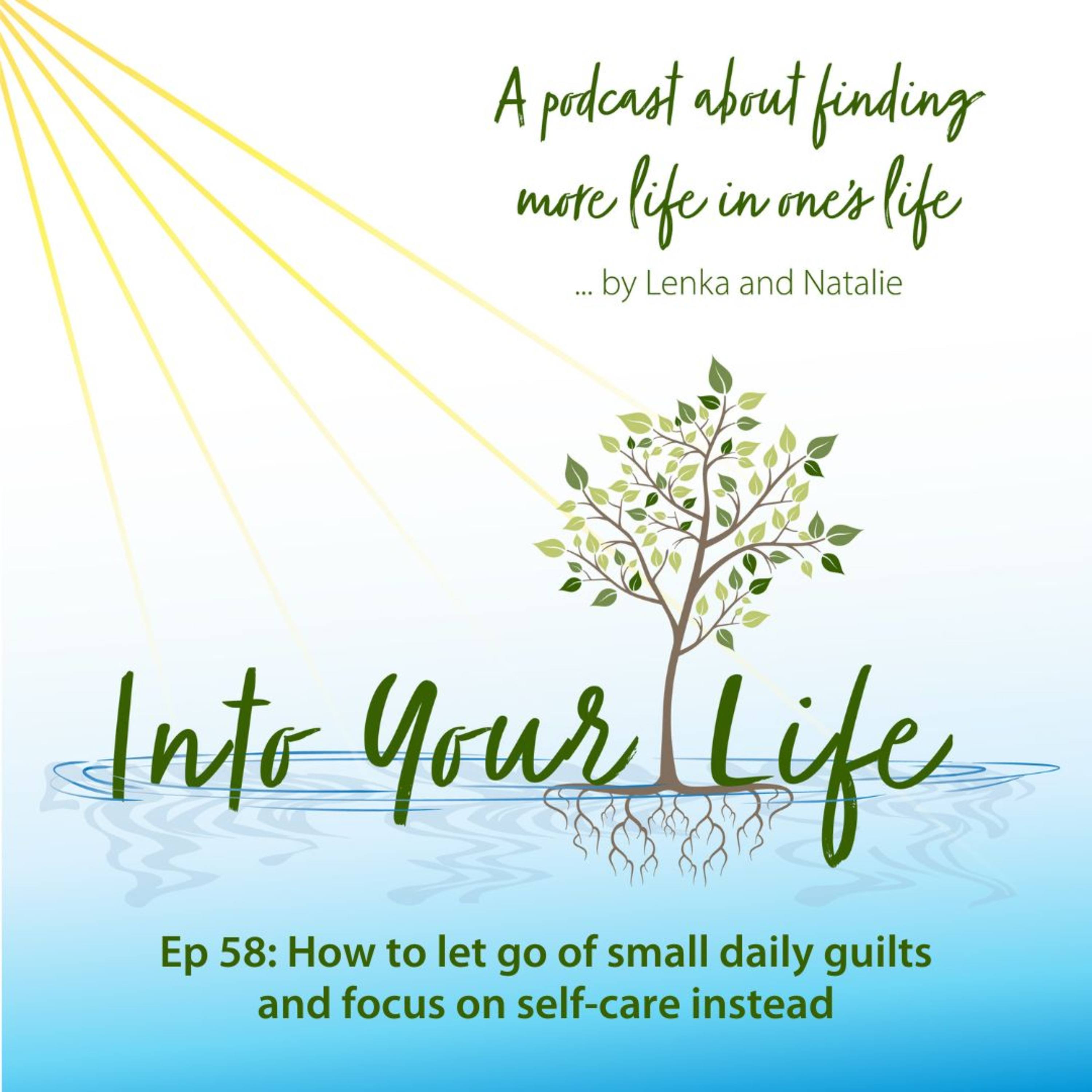 How to let go of small daily guilts and focus on self-care instead | Ep 58 episode artwork