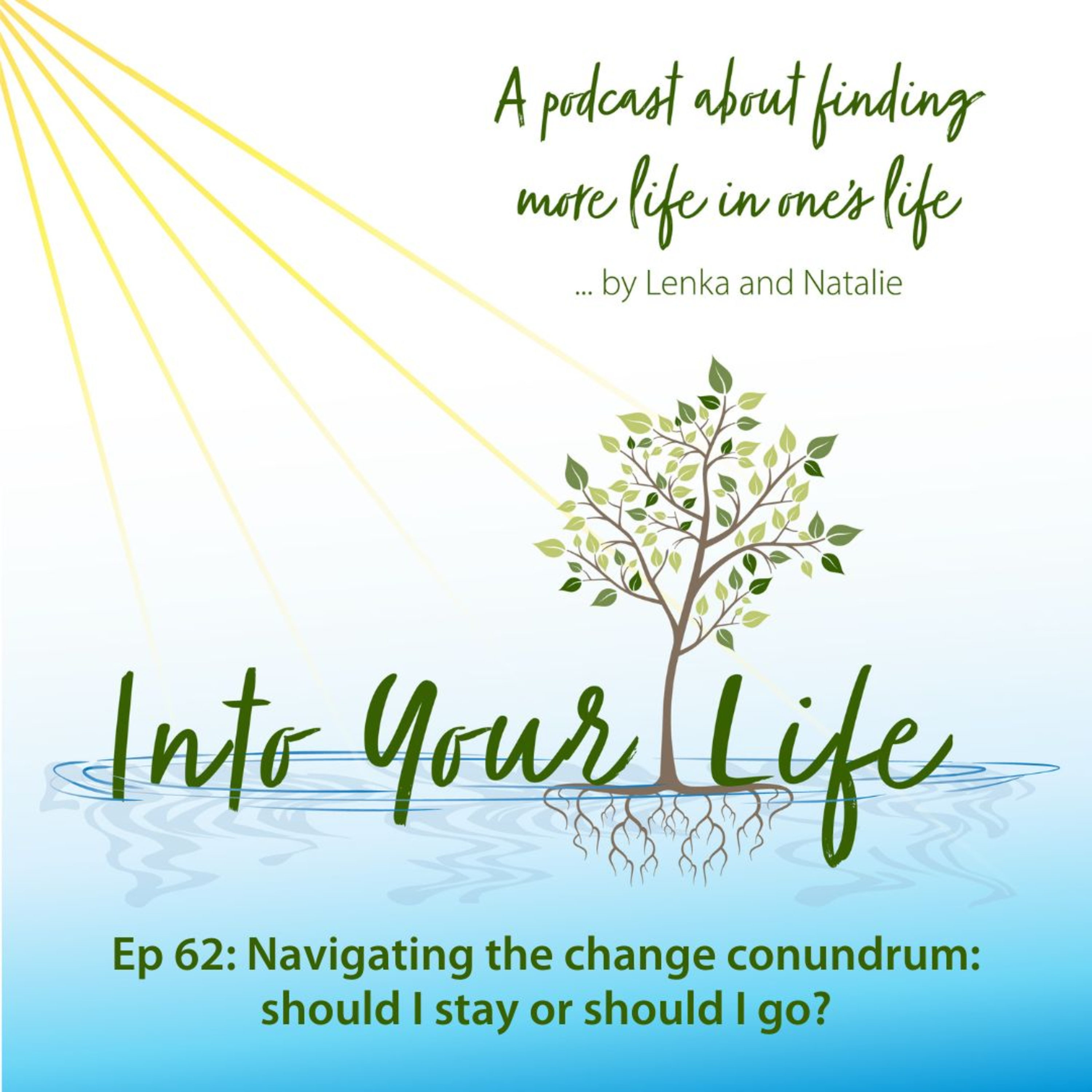 Navigating the change conundrum: should I stay or should I go? | Ep 62 episode artwork