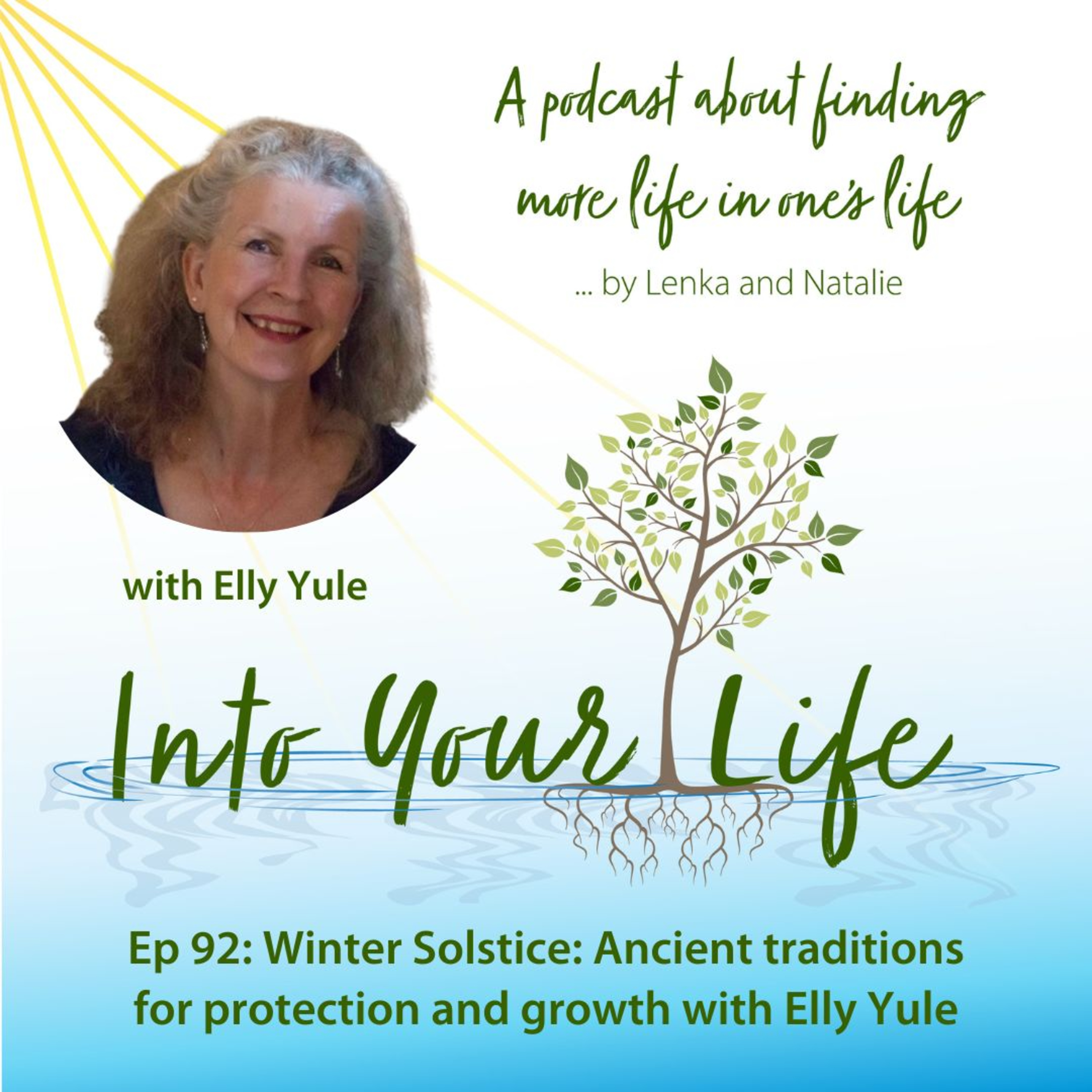 Winter Solstice: Ancient traditions for protection and growth with Elly Yule | Ep 92 episode artwork