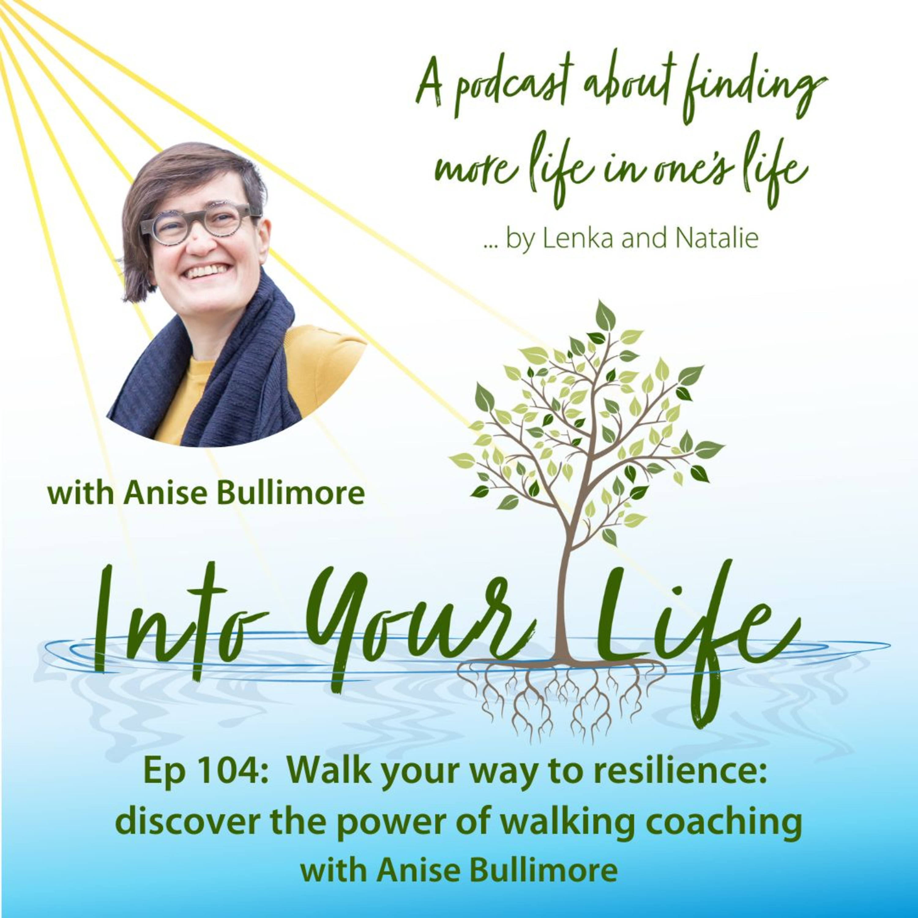 Walk your way to resilience: discover the power of walking coaching with Anise Bullimore | Ep 104 episode artwork