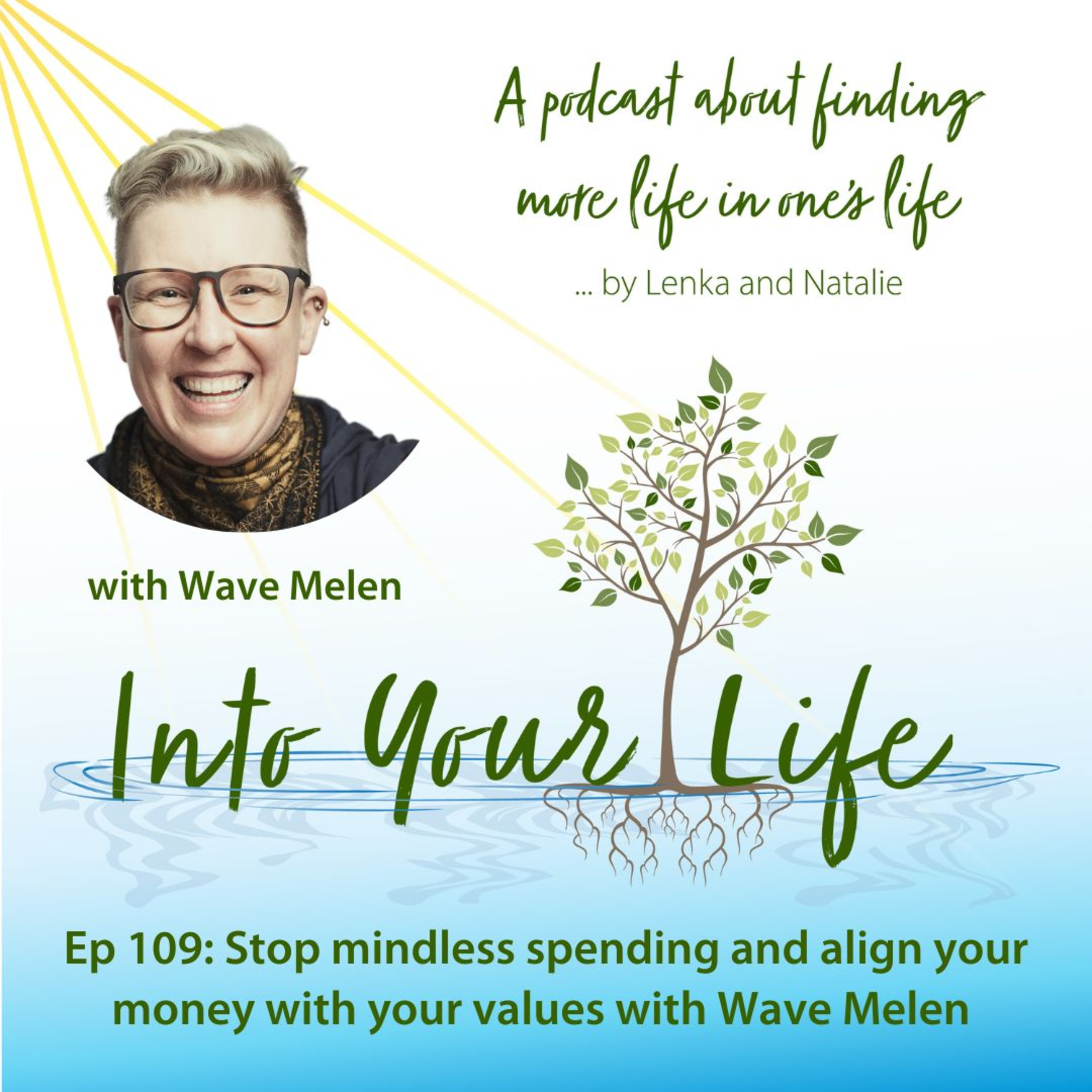 Stop mindless spending and align your money with your values with Wave Melen | Ep 109 episode artwork