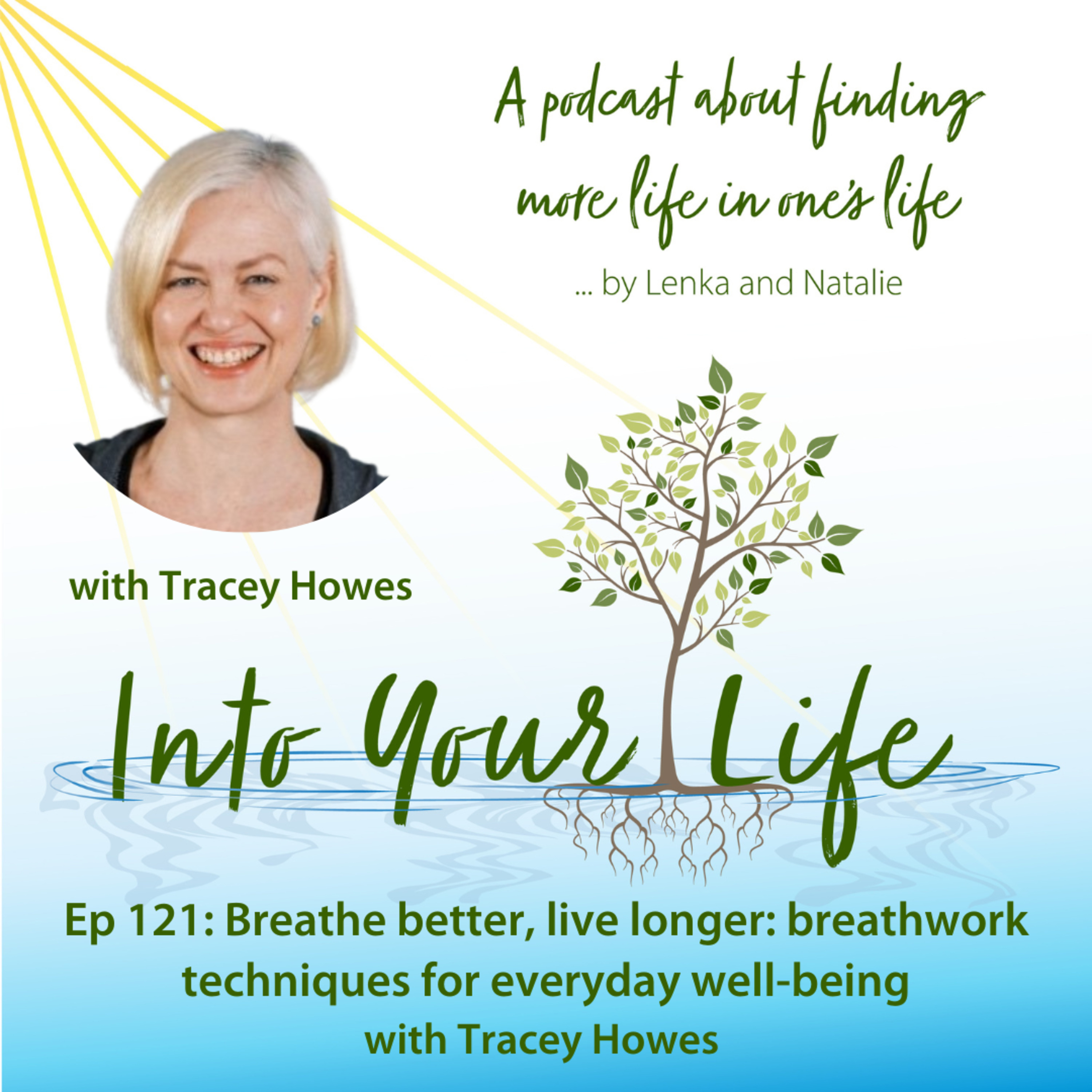Breathe better, live longer: breathwork techniques for everyday well-being with Tracey Howes | Ep 121 episode artwork
