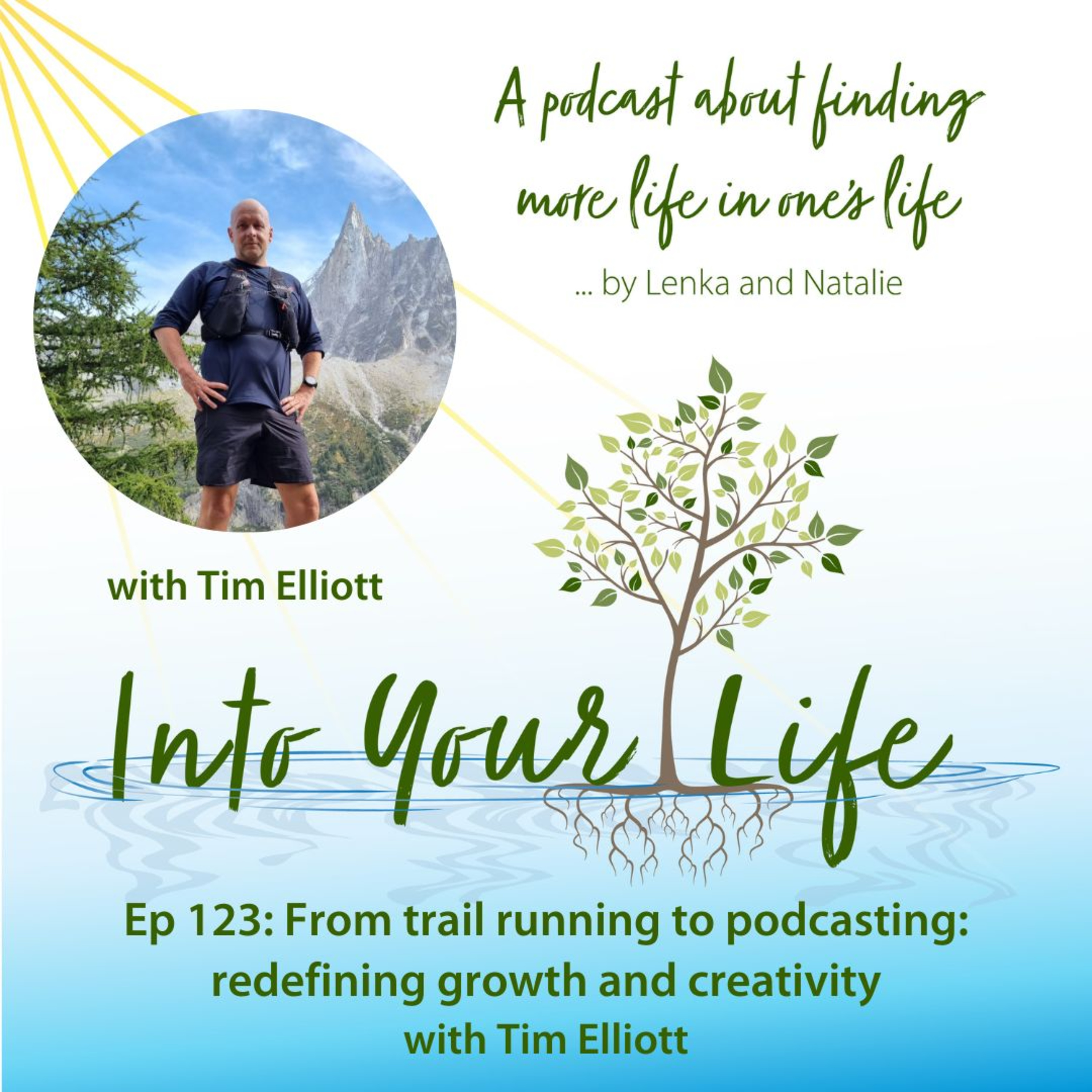 From trail running to podcasting: redefining growth and creativity with Tim Elliott | Ep 123 episode artwork