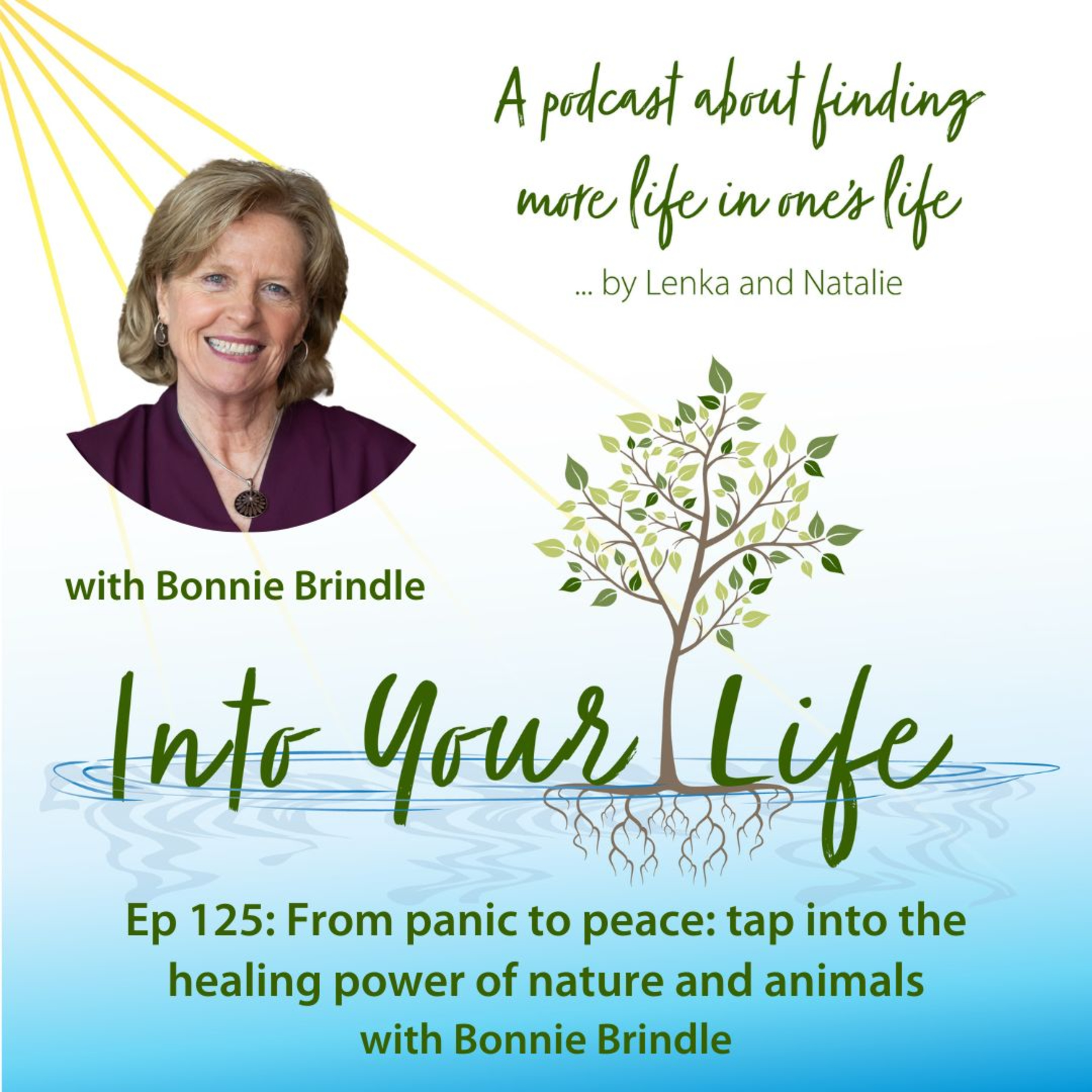 From panic to peace: tap into the healing power of nature and animals with Bonnie Brindle | Ep 125 episode artwork