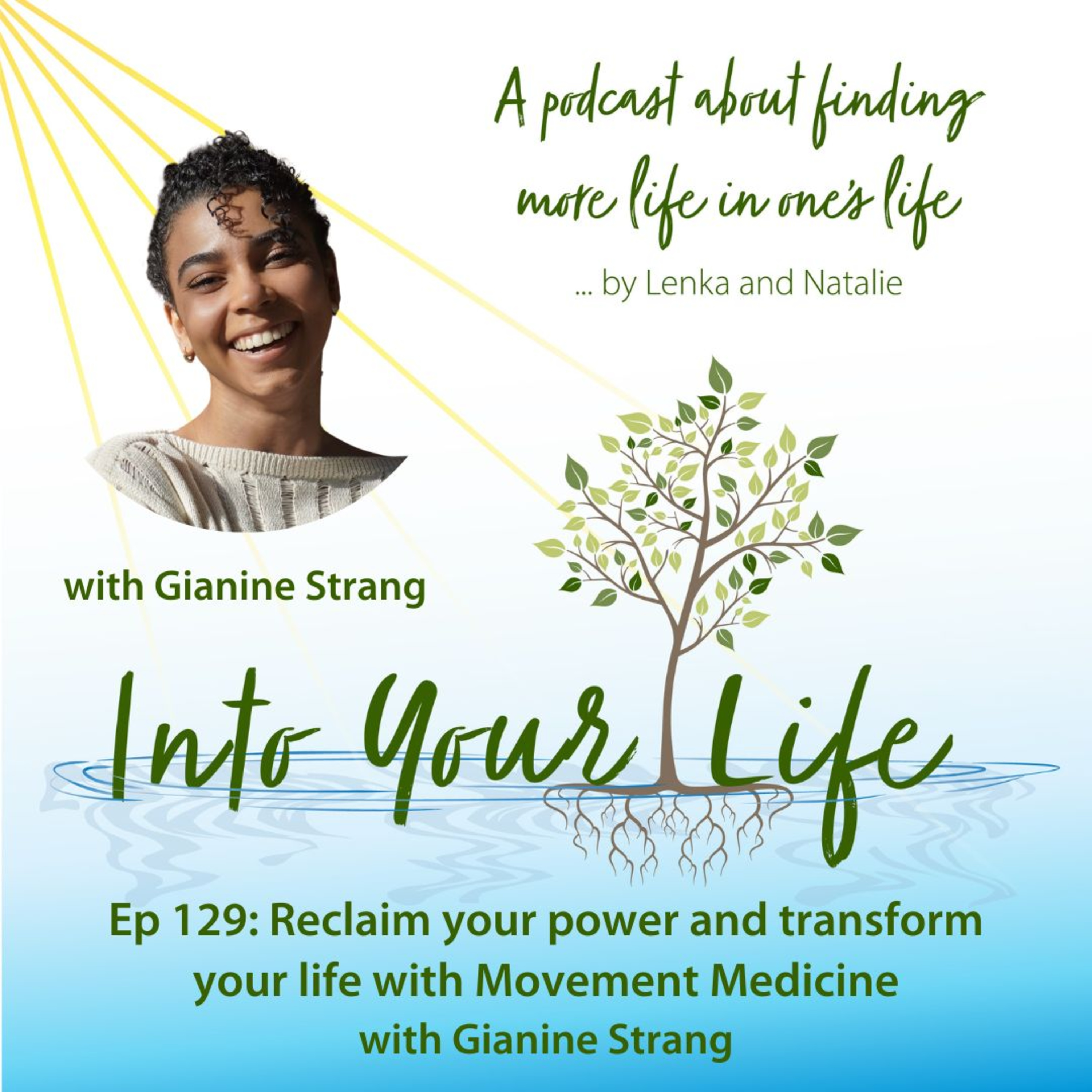 Reclaim your power and transform your life with Movement Medicine with Gianine Strang | Ep 129 episode artwork