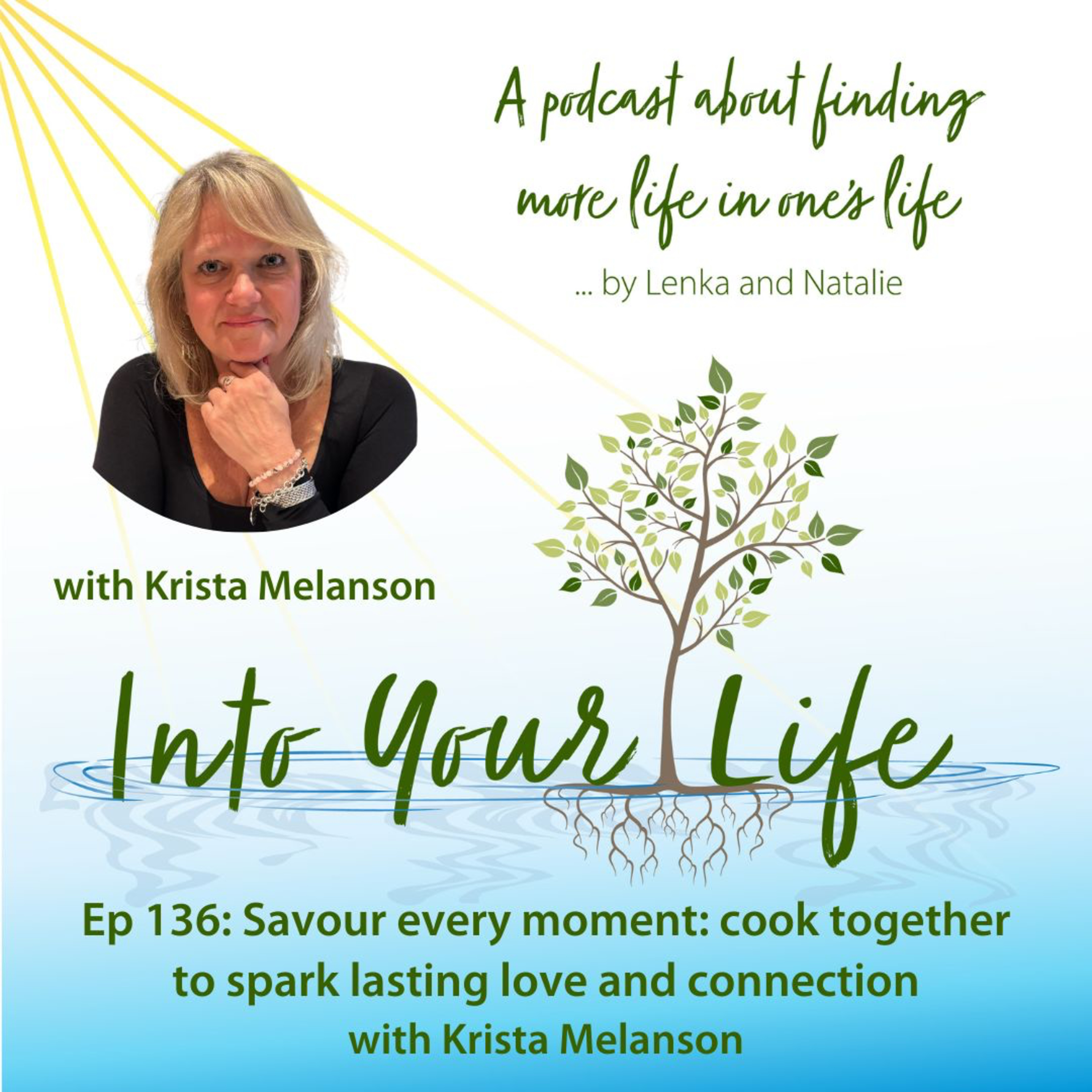 Savour every moment: cook together to spark lasting love and connection with Krista Melanson | Ep 136 episode artwork