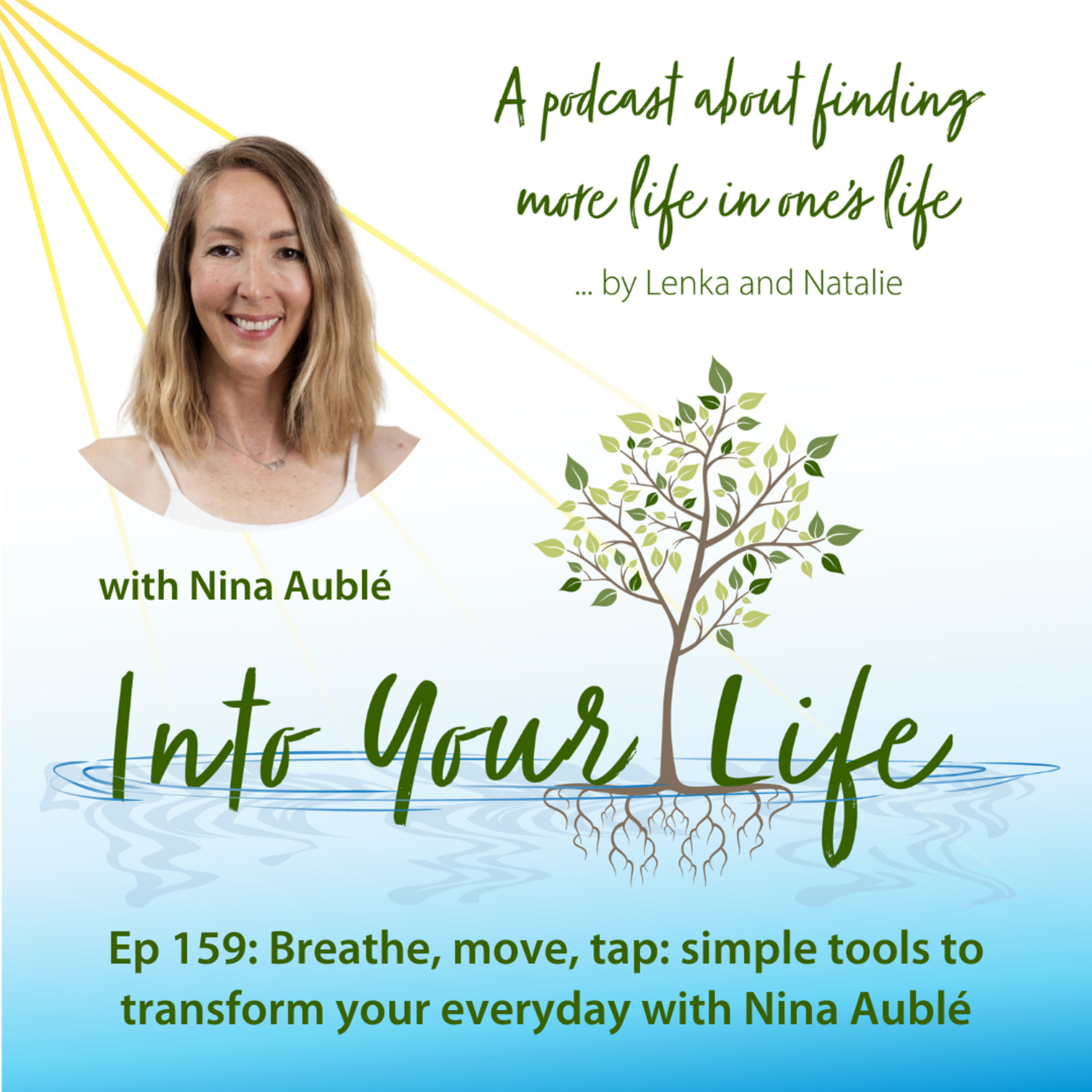 Breathe, move, tap: simple tools to transform your everyday with Nina Aublé | Ep 159 episode artwork
