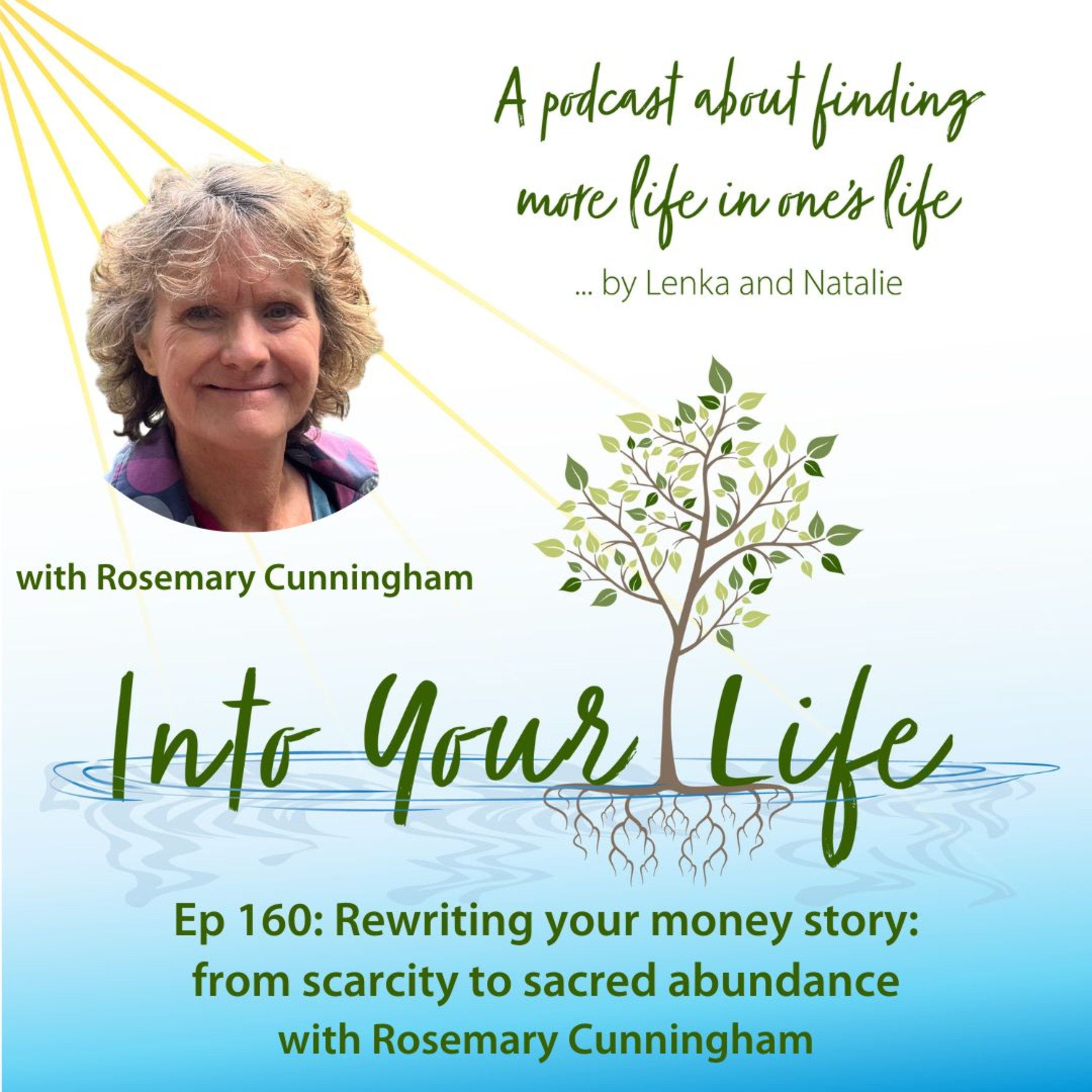 Rewriting your money story: from scarcity to sacred abundance with Rosemary Cunningham | Ep 160 episode artwork