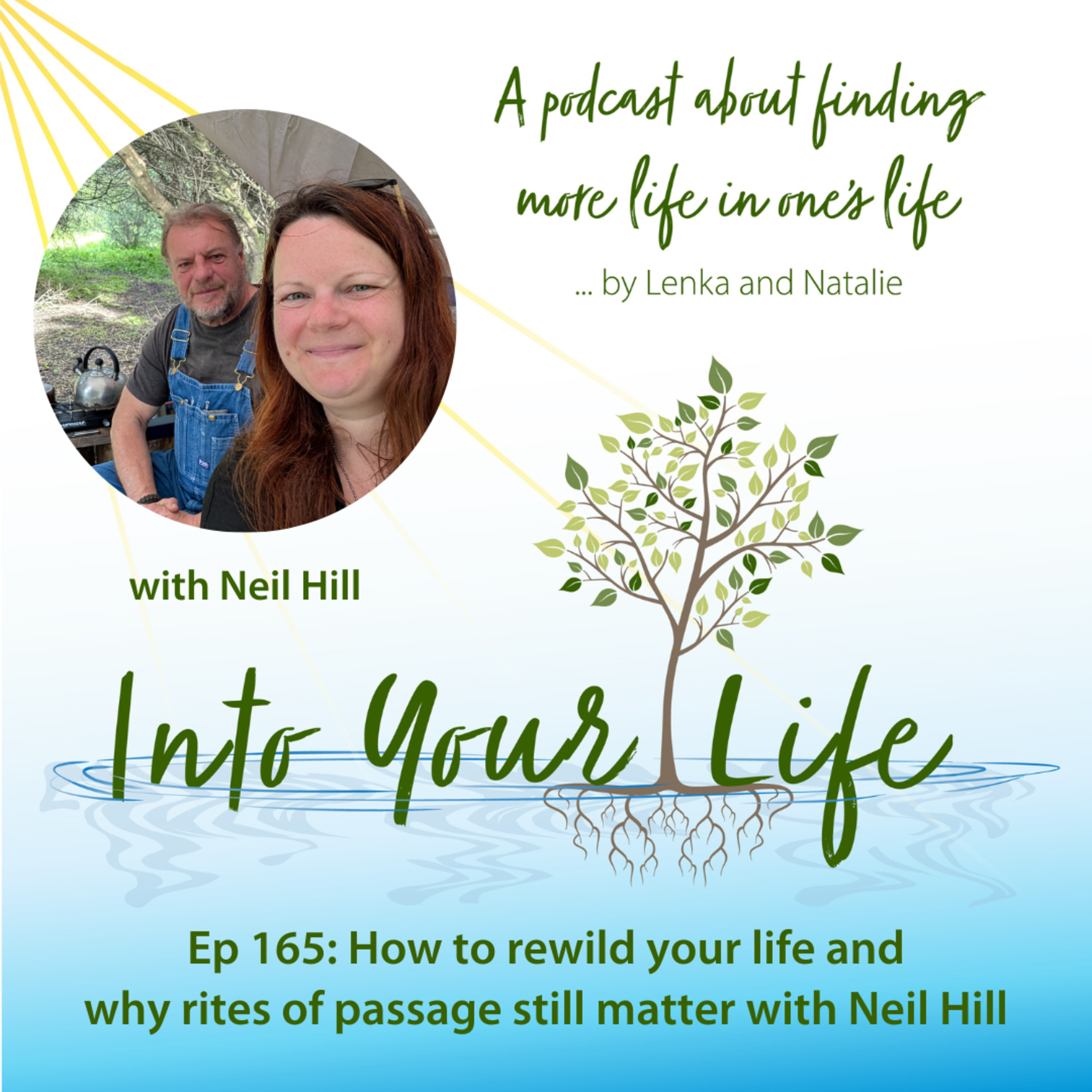 How to rewild your life and why rites of passage still matter with Neil Hill | Ep 165 episode artwork