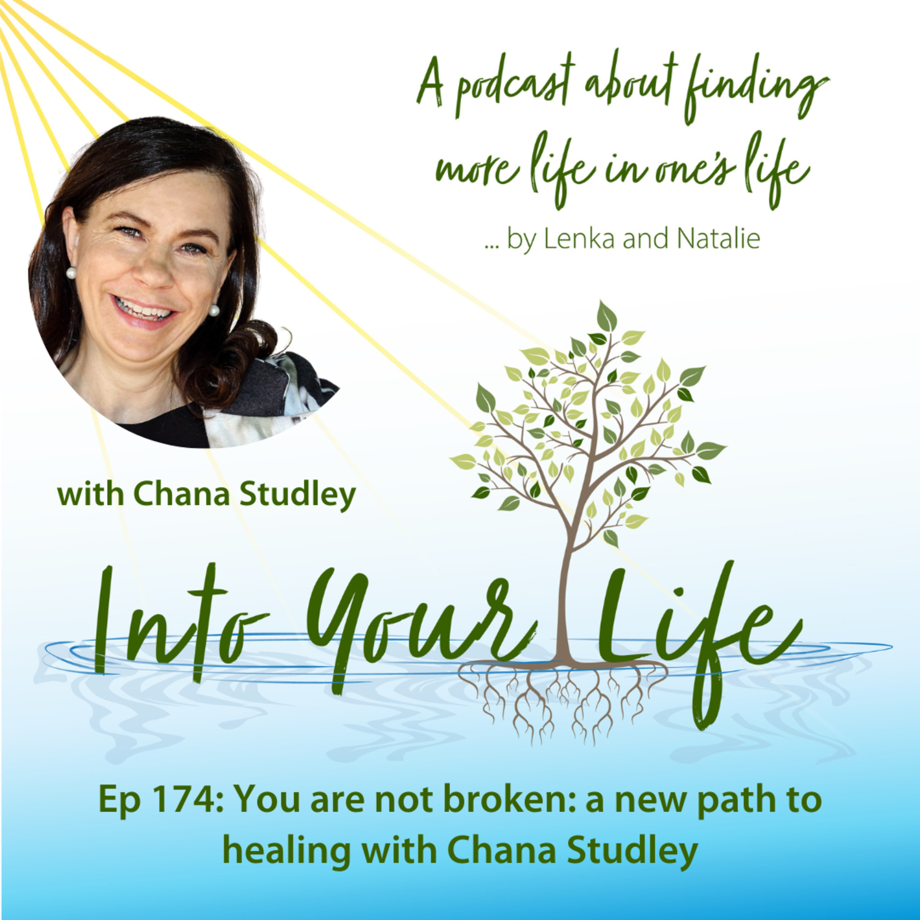 You are not broken: a new path to healing with Chana Studley | Ep 174 episode artwork