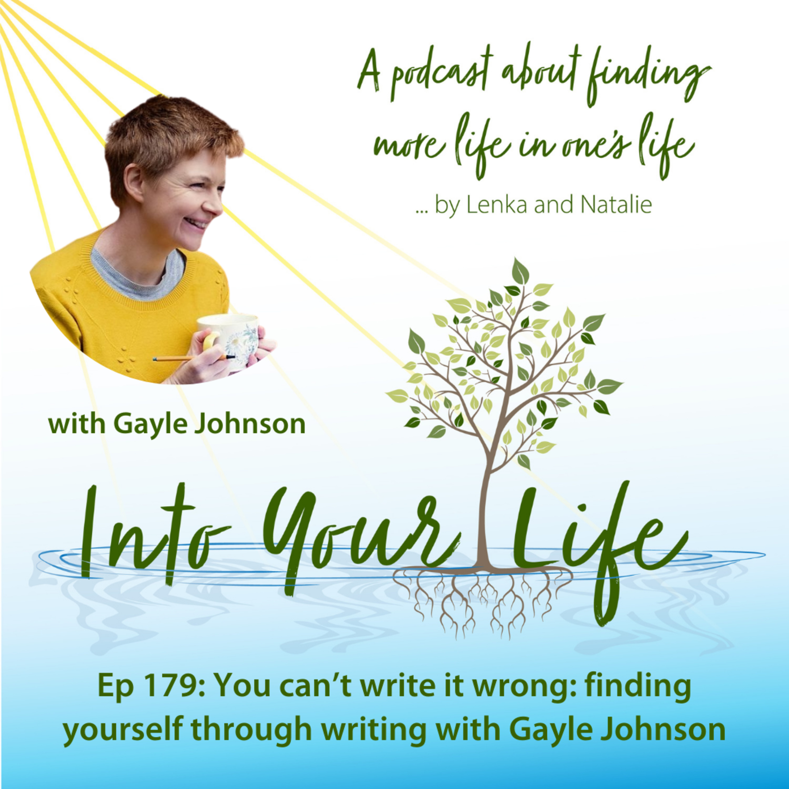 You can’t write it wrong: finding yourself through writing with Gayle Johnson | Ep 179 episode artwork